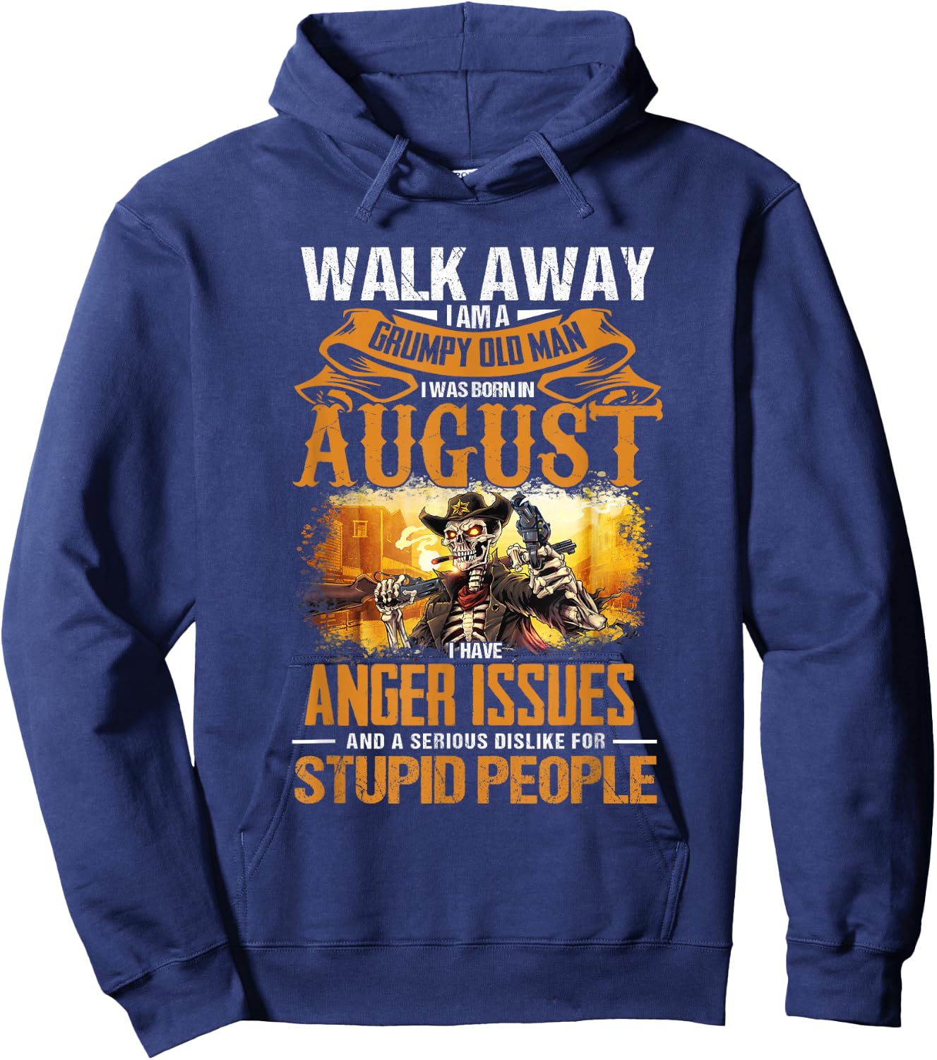 Vintage Walk Away I Am Grumpy Old Man I Was Born In August Hoodie - Hoodie | Navy