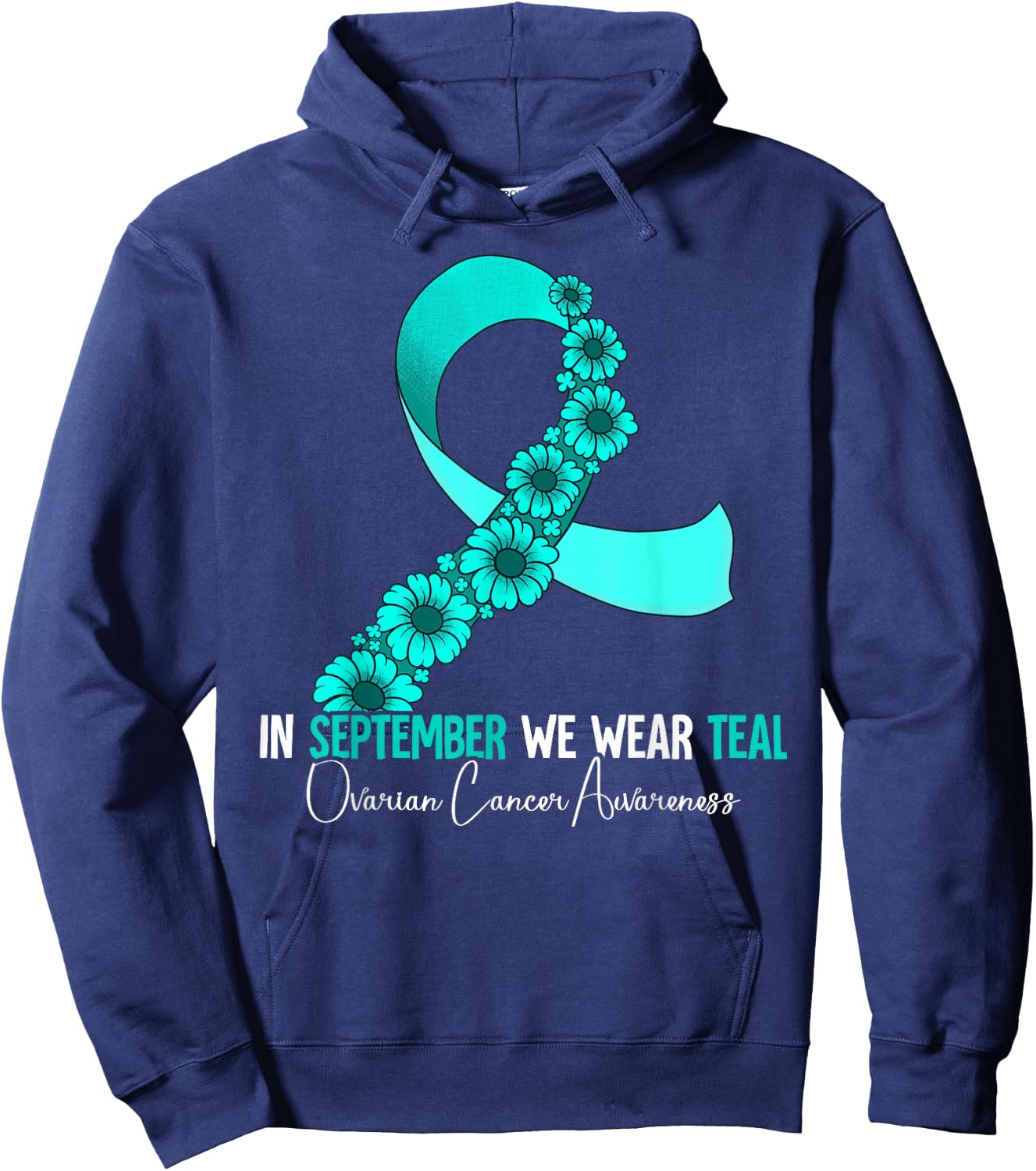 In September We Wear Teal Ovarian Cancer Awareness Hoodie - Hoodie | Navy