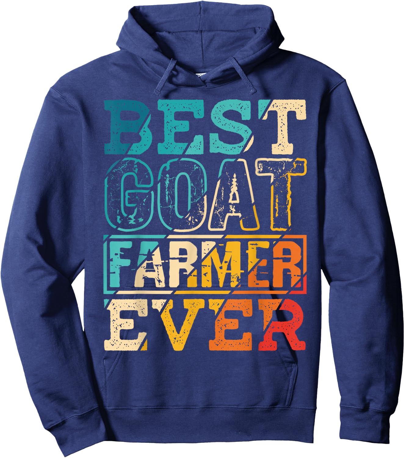 Best Goat Farmer Ever Farm Funny Gift Farmer Cheese Lover Hoodie - Hoodie | Navy