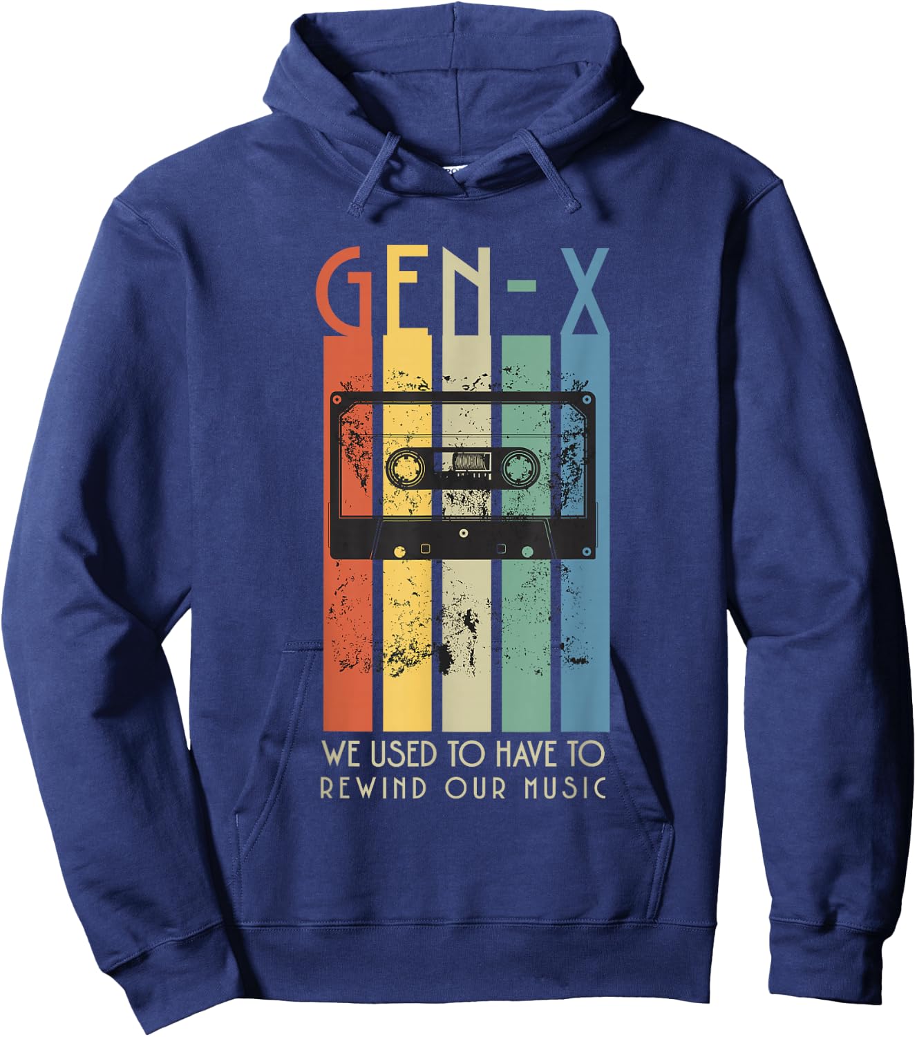 Retro GEN-X Funny, We Used To Have To Rewind Our Music Hoodie - Hoodie | Navy
