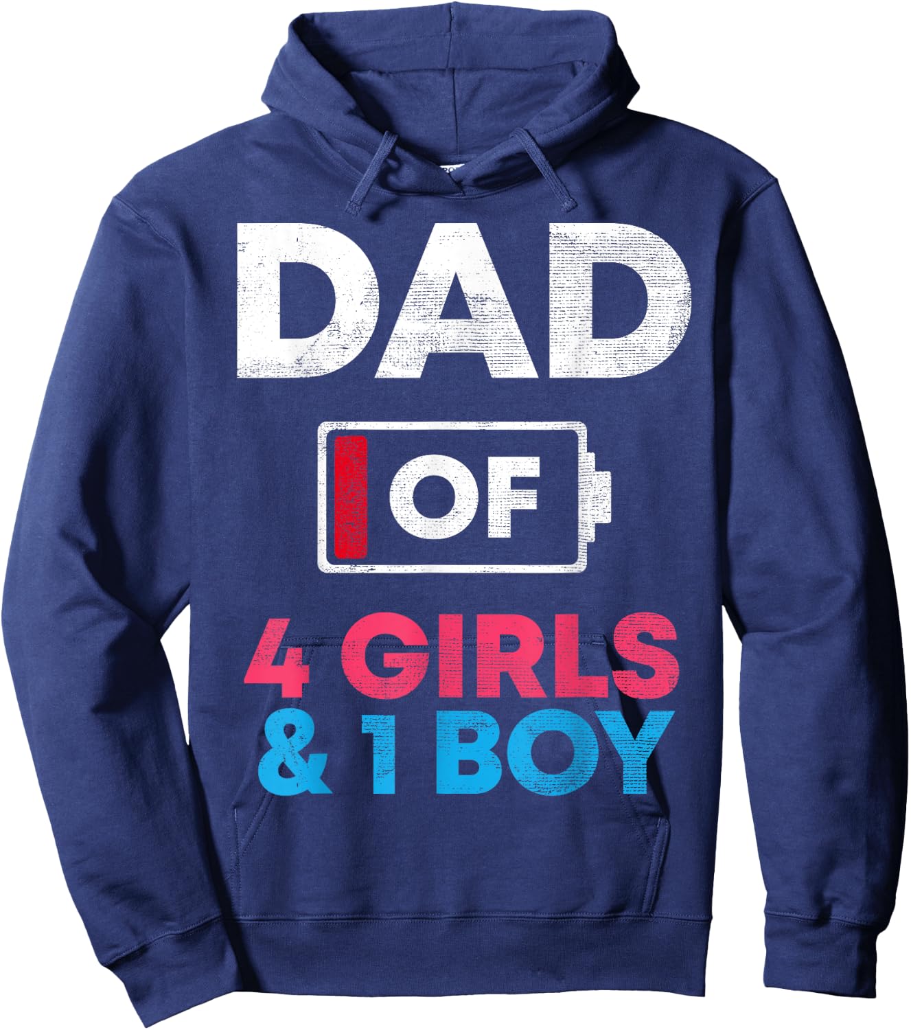 Dad Of 4 Girls And 1 Boy Battery Low Daddy Father's Day Gift Hoodie - Hoodie | Navy