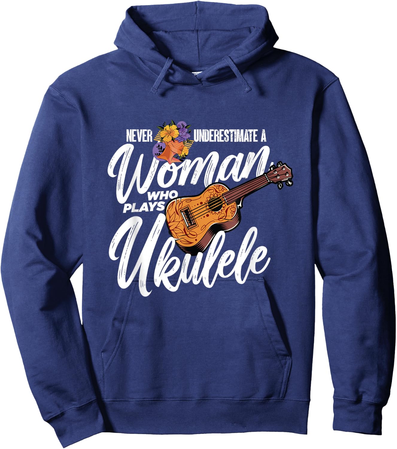 Never Underestimate A Woman Who Plays Ukulele | Uke Player Hoodie - Hoodie | Navy