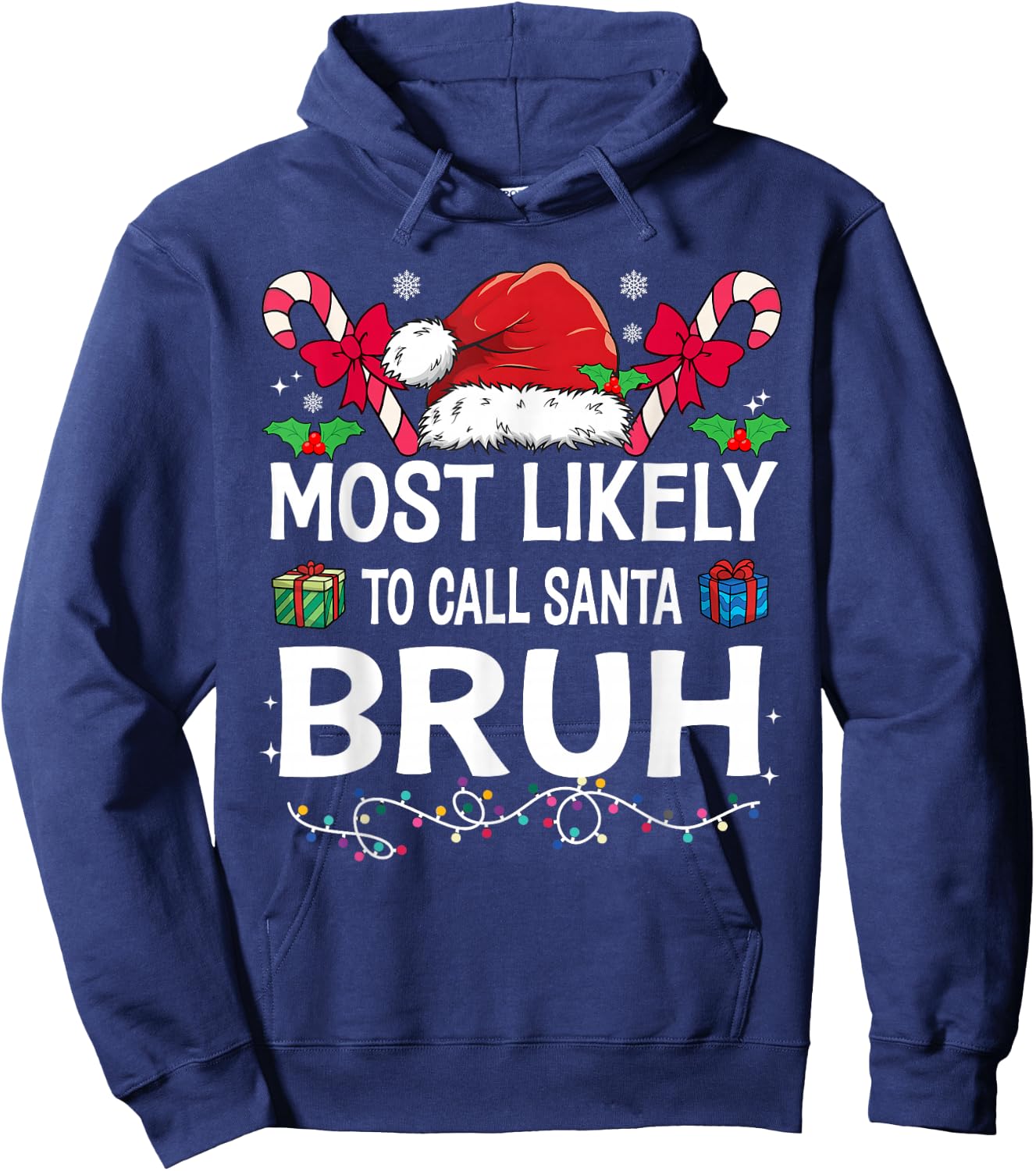 Most Likely To Call Santa Bruh Christmas Family Matching Hoodie - Hoodie | Navy