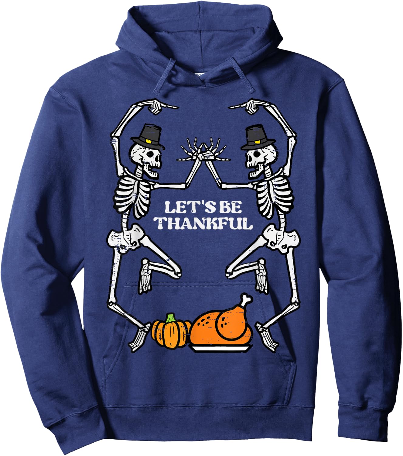Thanksgiving Skeleton Dance Lets Be Thankful Fall Men Women Hoodie - Hoodie | Navy