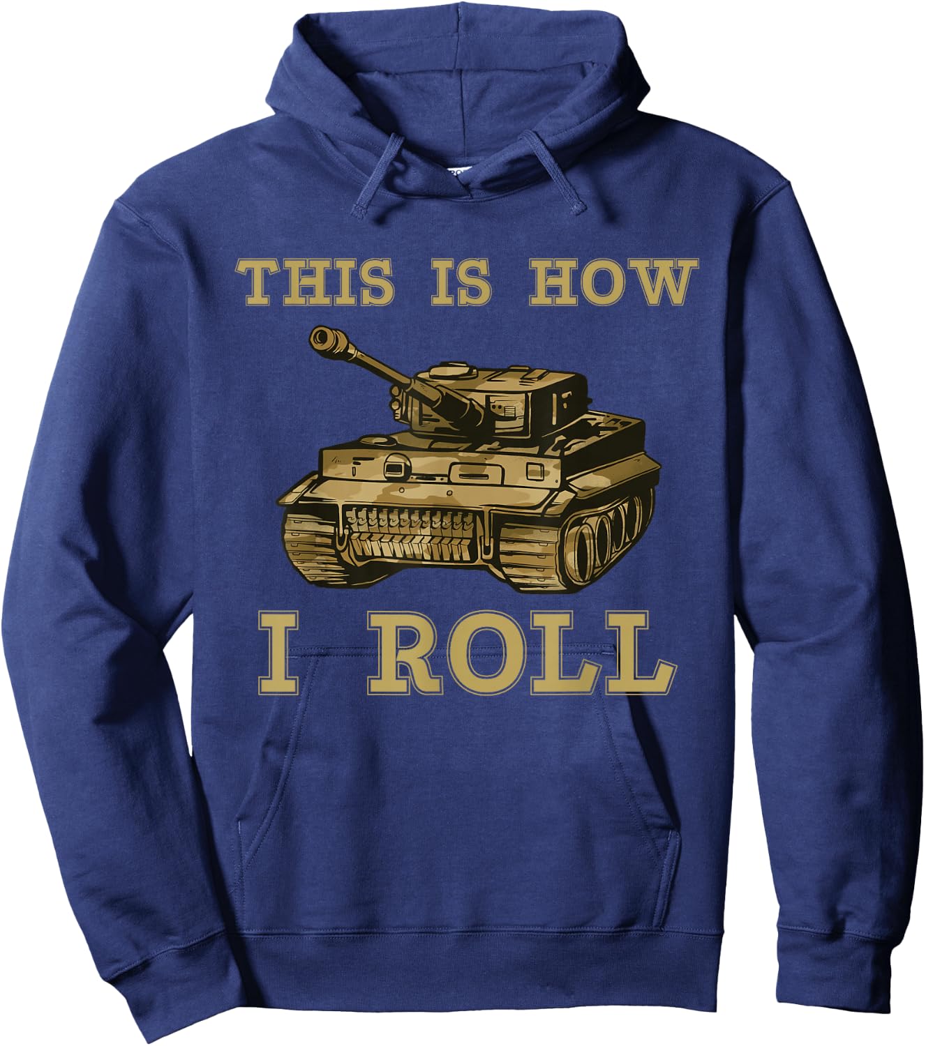 This is how I roll Military Army Tank Vehicle Hoodie - Hoodie | Navy