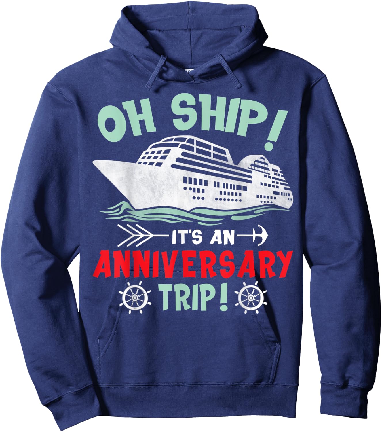 It's An Anniversary Trip Husband Wife Cruising Ship Cruise Hoodie - Hoodie | Navy