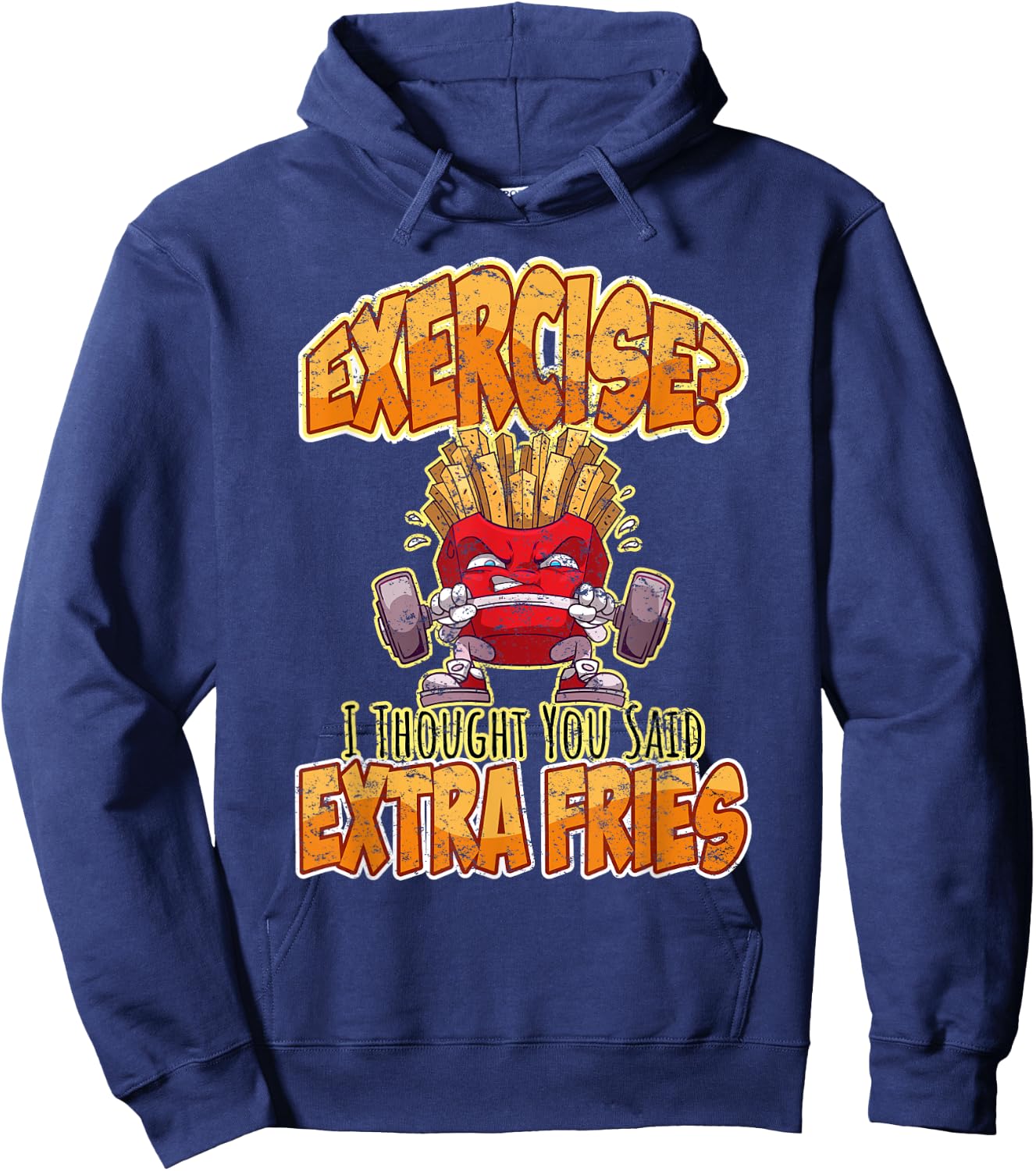 Exercise I Thought You Said Extra Fries Workout Gym Funny Hoodie - Hoodie | Navy