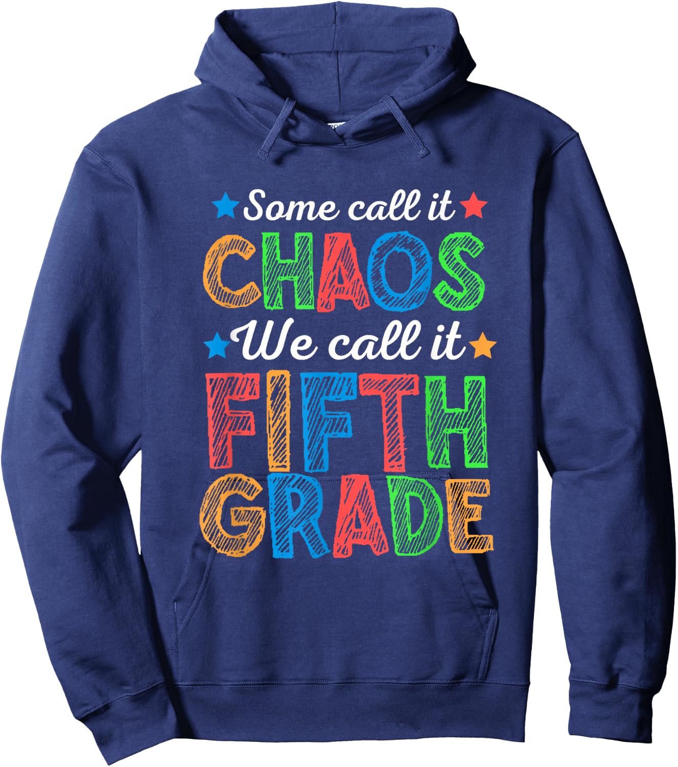 Some Call It Chaos We Call It Fifth Grade 5th Grade Teacher Hoodie - Hoodie | Navy