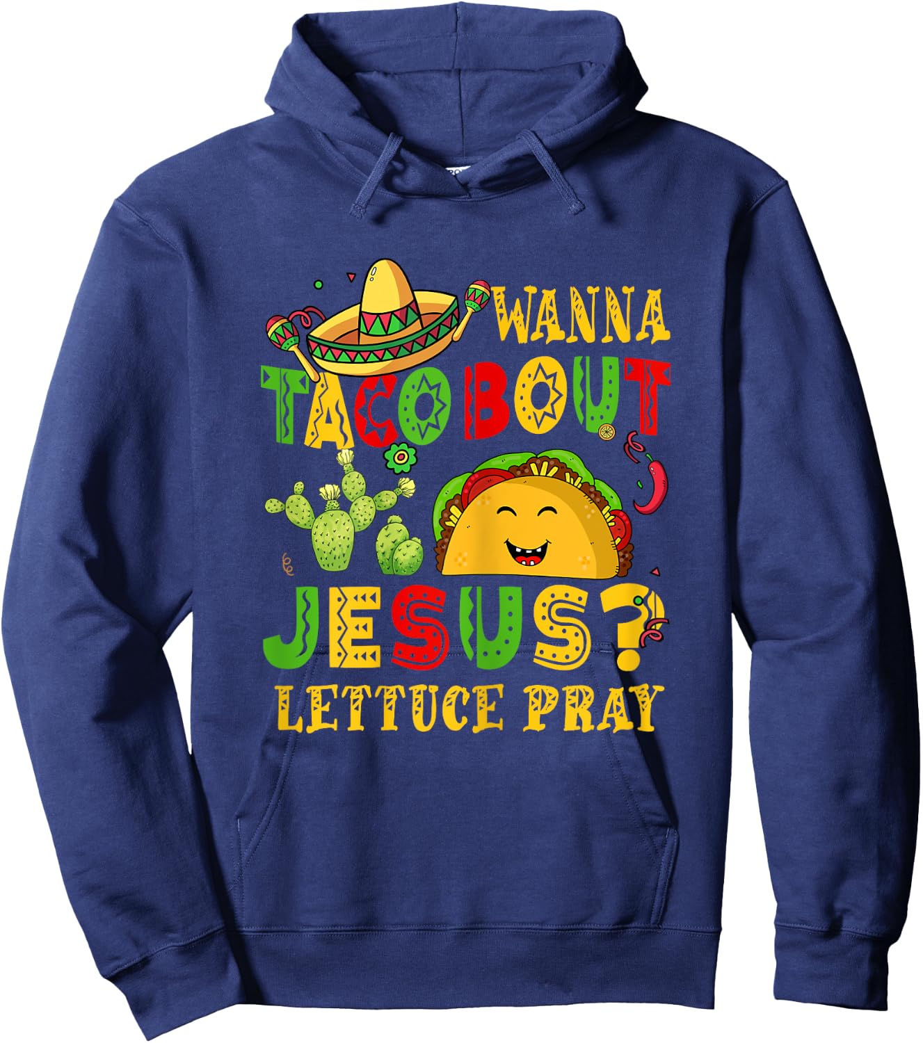 Cinco De Mayo Wanna Taco Bout Jesus Christian Mexican Fiesta Hoodie - Hoodie | Navy