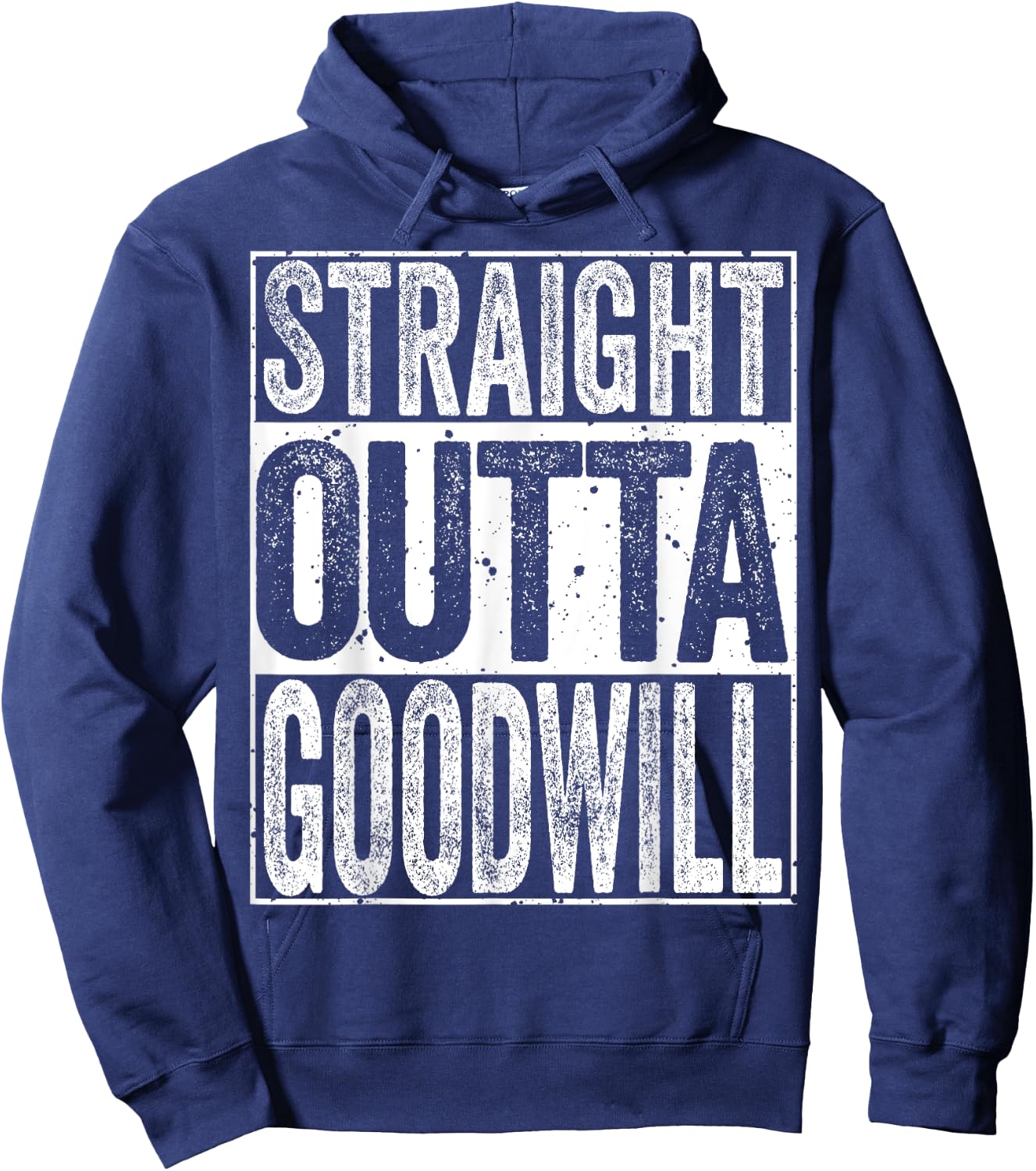 Straight Outta GoodWill Hoodie - Hoodie | Navy