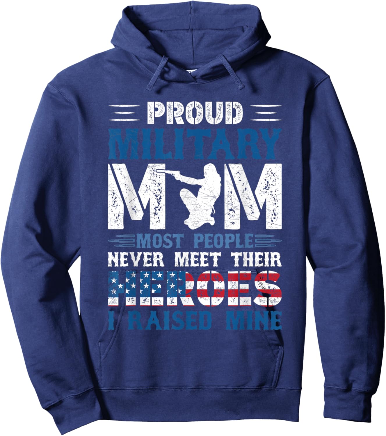 Proud Military Mom, I Raised Mine My Hero America Forces Hoodie - Hoodie | Navy