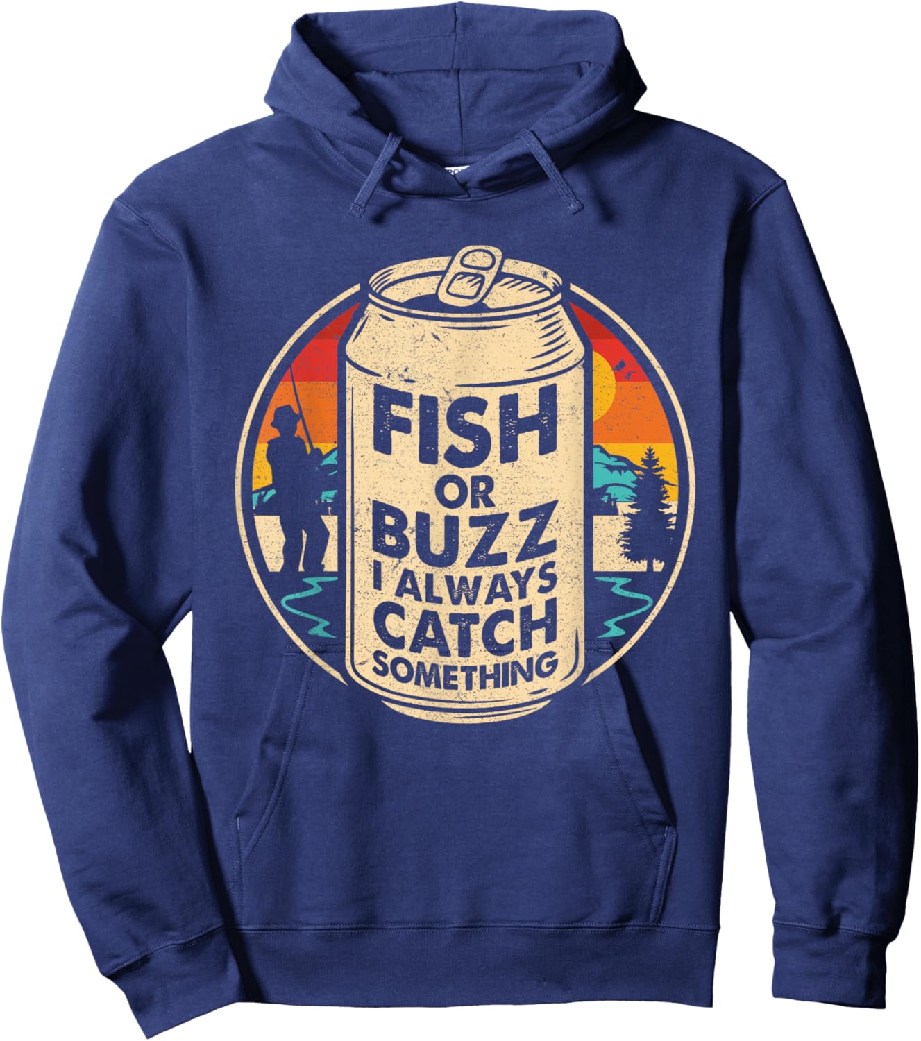 Fish Or Buzz I Always Catch Something Ice Fishing Lover Hoodie - Hoodie | Navy