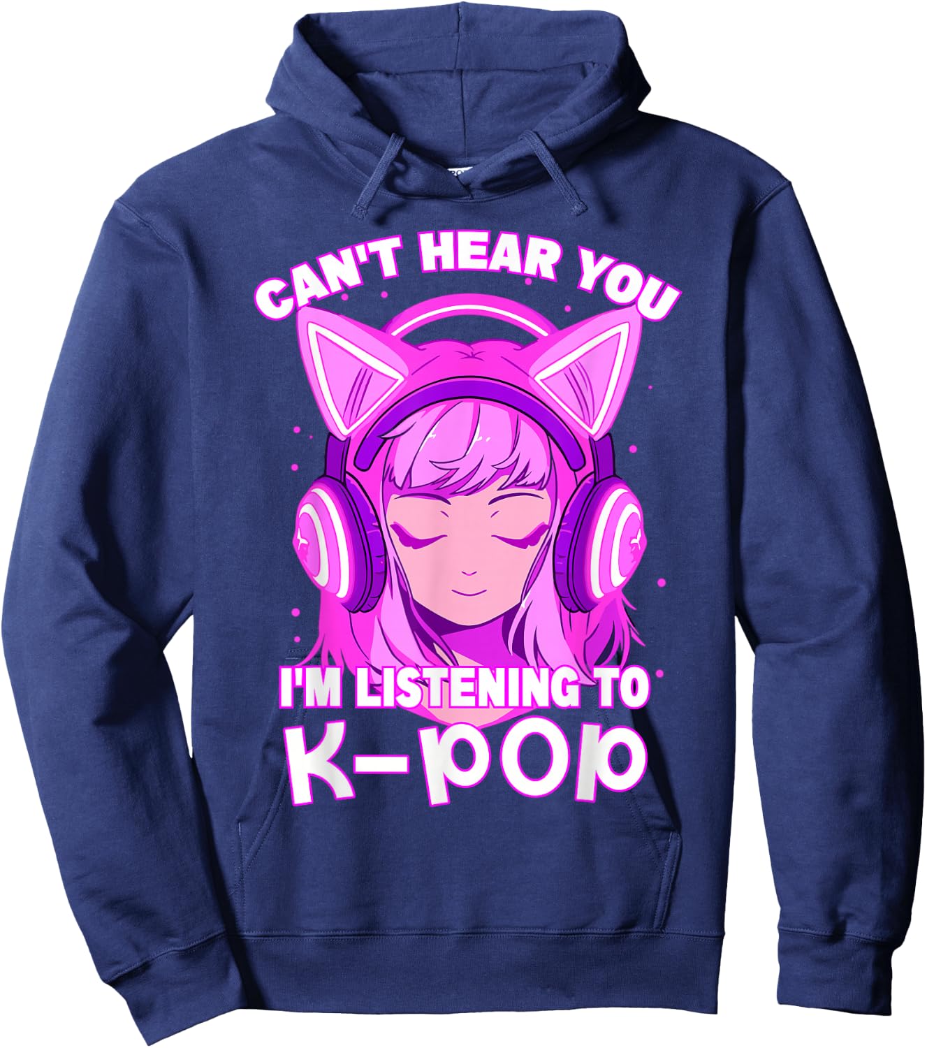 Cute Girl Can't Hear You I'm Listening to Kpop Hoodie - Hoodie | Navy