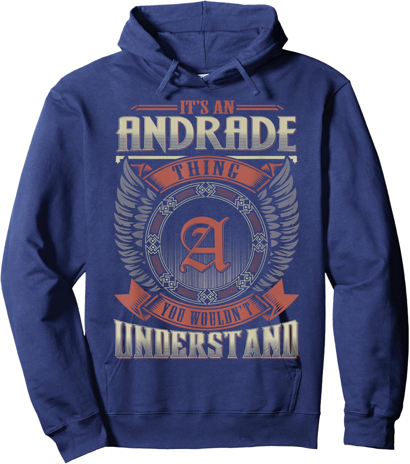 It's An ANDRADE Thing You Wouldn't Understand Family Name Hoodie - Hoodie | Navy