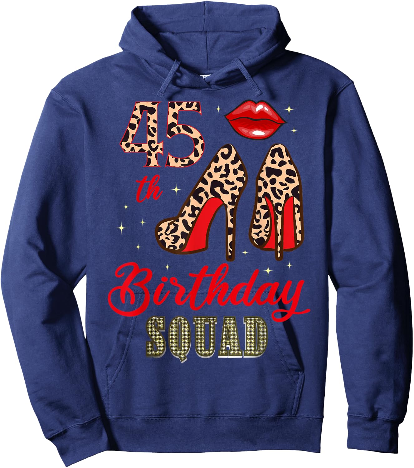 45 Year Old Birthday Squad Leopard High Heels 45th B-Day Hoodie - Hoodie | Navy