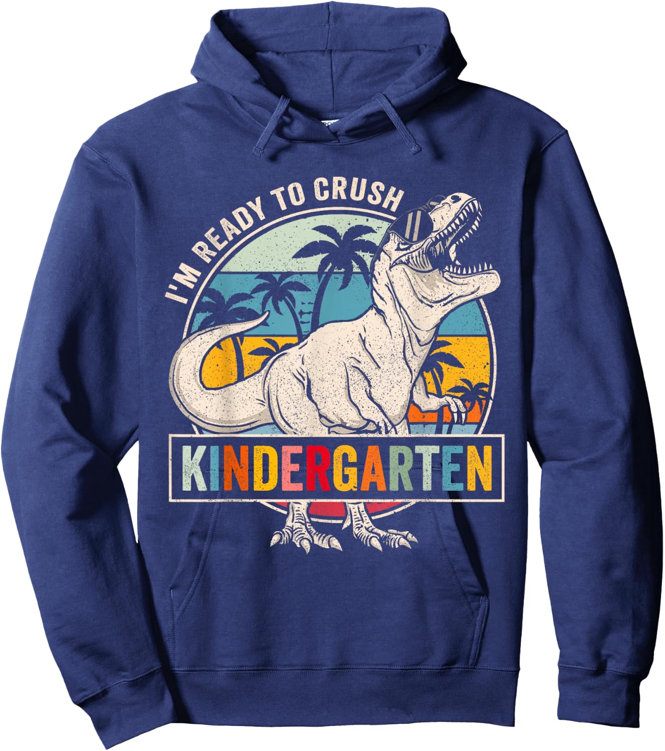 I'm Ready To Crush Kindergarten Dinosaur Boys Back To School Hoodie - Hoodie | Navy