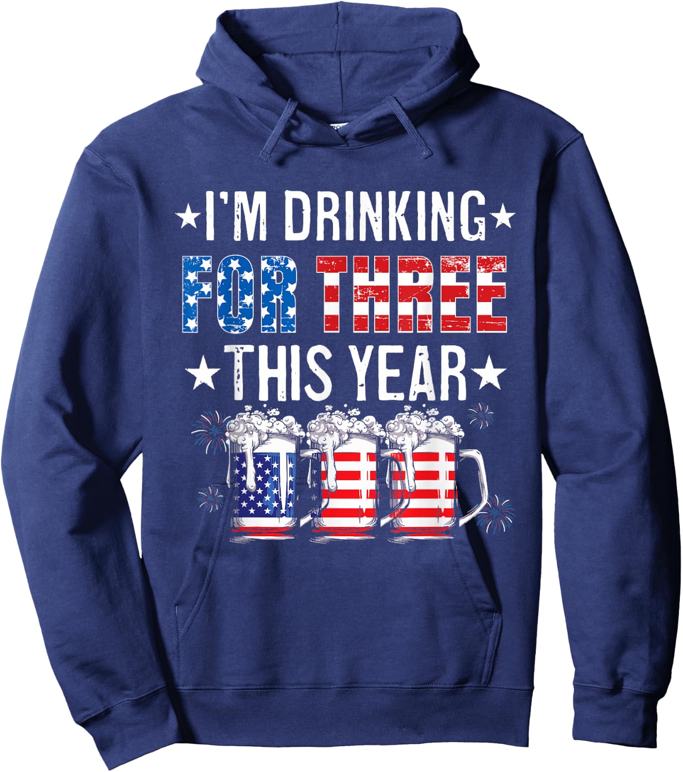 I’m Drinking For Three Funny New Dad Twins 4th Of July Hoodie - Hoodie | Navy