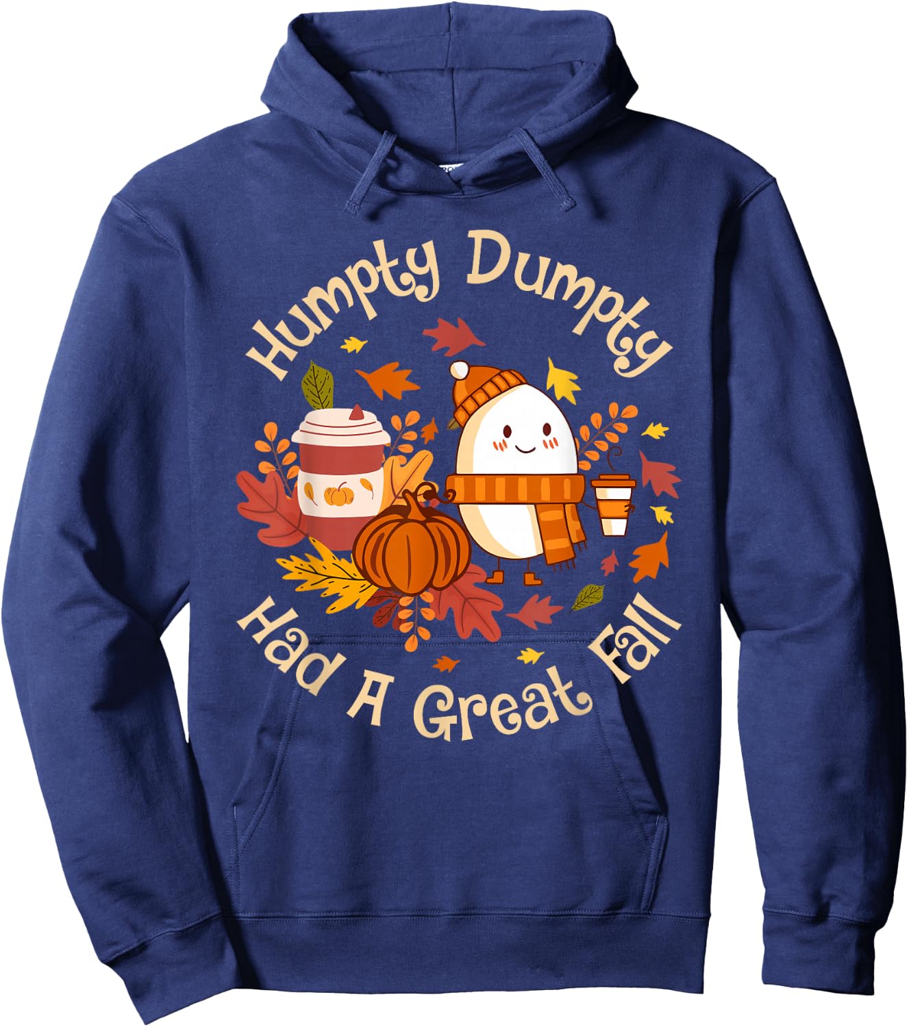 Funny 'Humpty Dumpty Had A Great Fall' Thanksgiving Autumn Hoodie - Hoodie | Navy