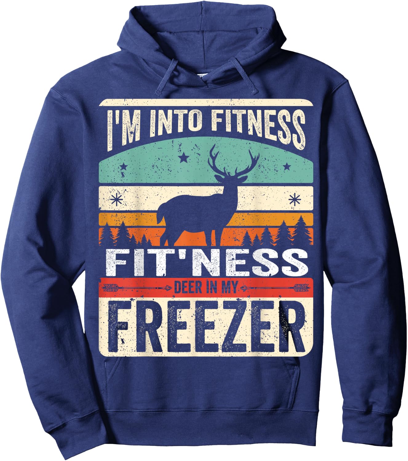 I'm Into Fitness Deer Freezer funny dad hunter deer hunting Hoodie - Hoodie | Navy