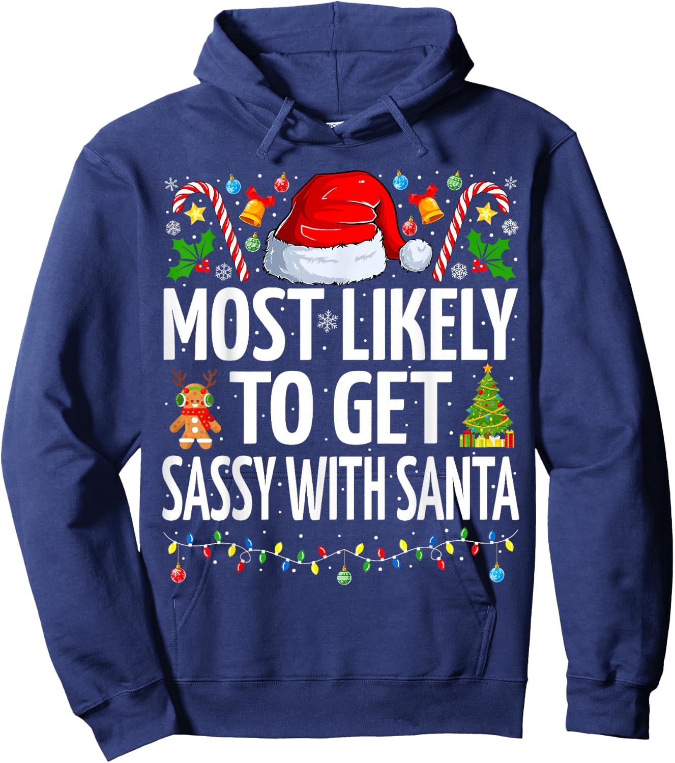 Most Likely To Get Sassy With Santa Funny Family Christmas Hoodie - Hoodie | Navy