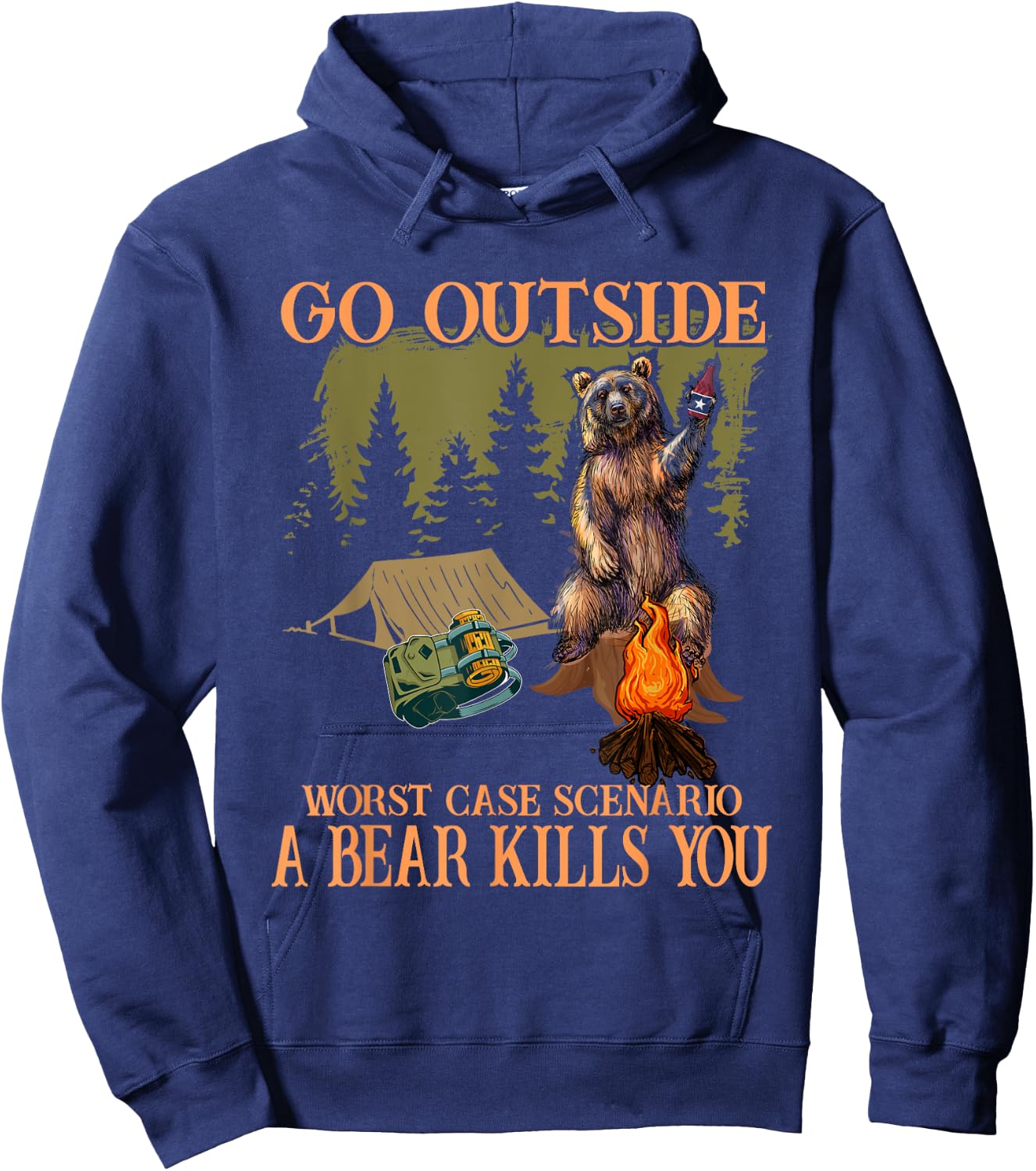 Go Outside Worst Case Scenario A Bear Kills You Hiking Hoodie - Hoodie | Navy