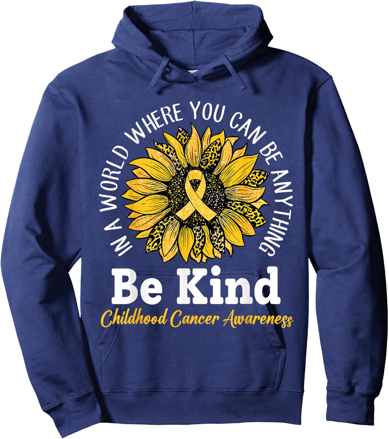 Be Kind Gold Ribbon Sunflower Childhood Cancer Awareness Hoodie - Hoodie | Navy