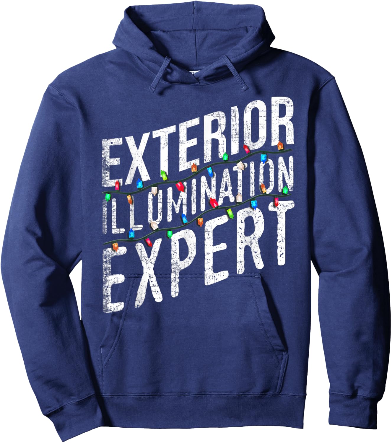 Exterior Illumination Expert Christmas Light Decorator Hoodie - Hoodie | Navy