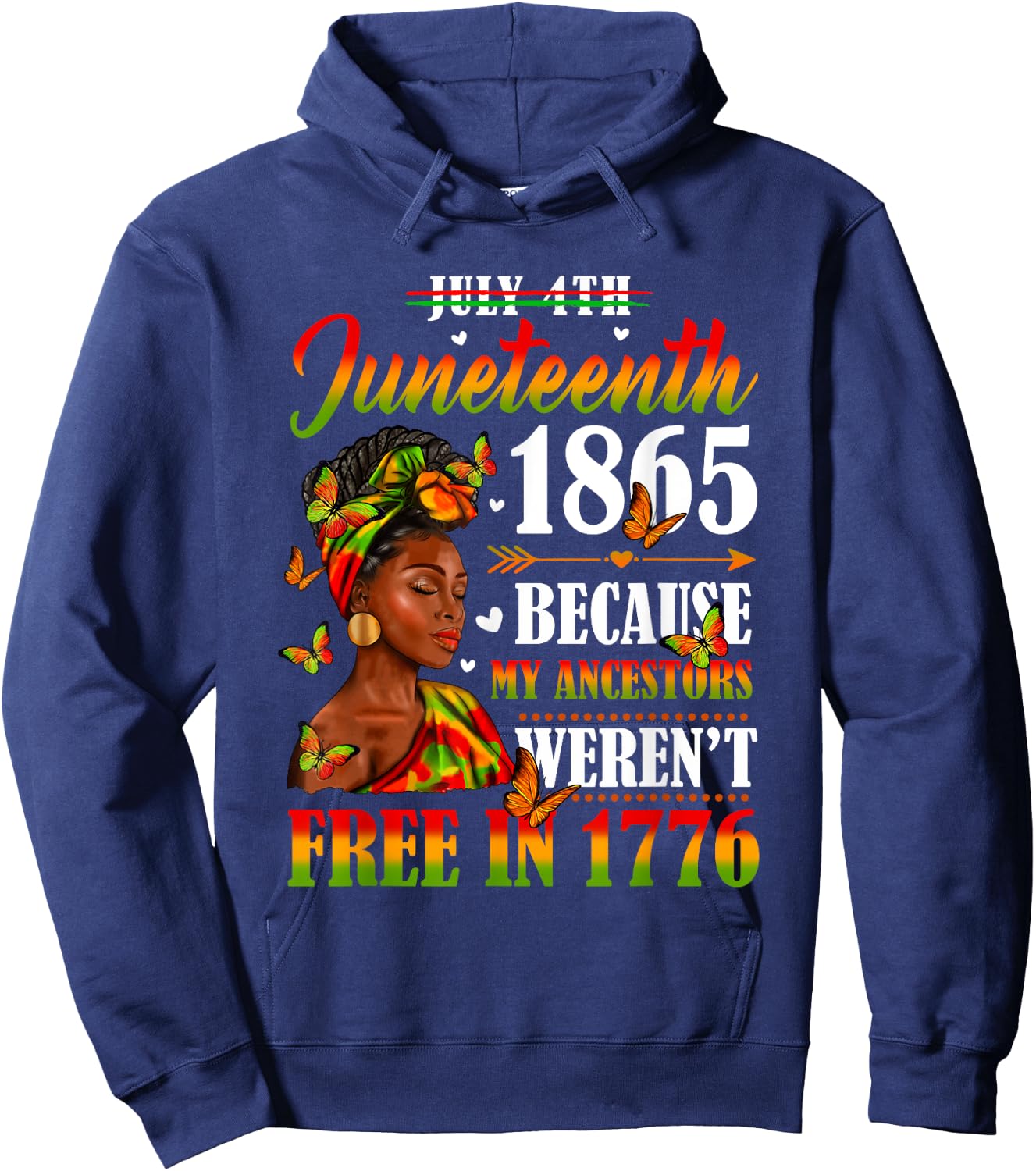 Juneteenth Black Women Because My Ancestor Weren't Free 1776 Hoodie - Hoodie | Navy