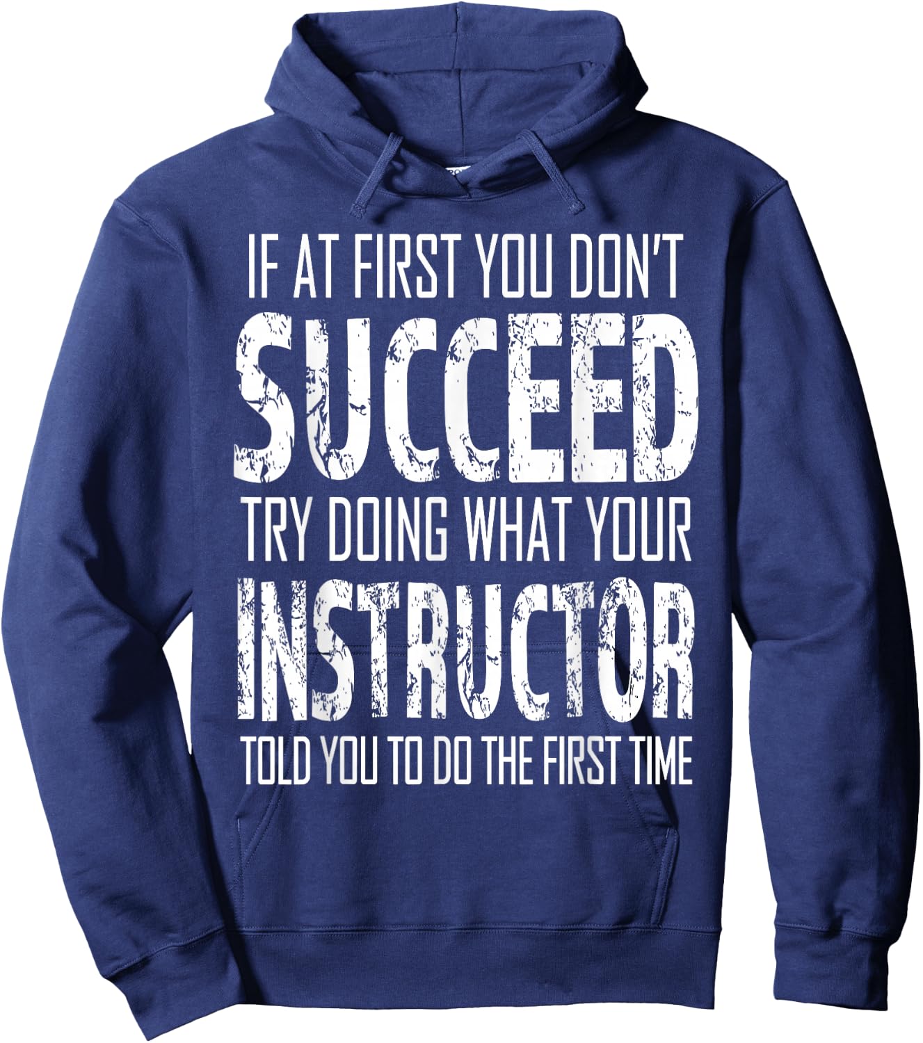 Instructor If at first you don't succeed Gift Hoodie - Hoodie | Navy