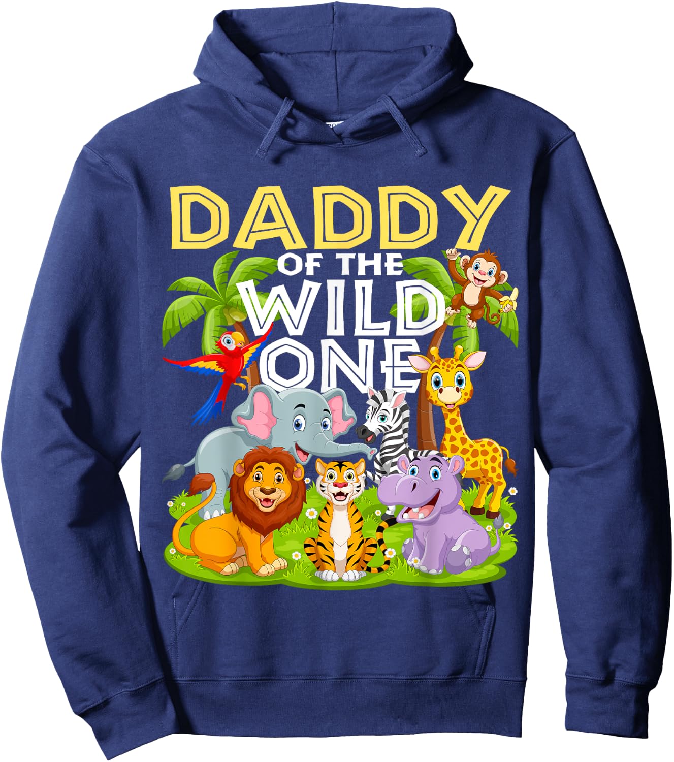 Daddy Of The Wild One 1st Birthday Zoo Animal Safari Jungle Hoodie - Hoodie | Navy