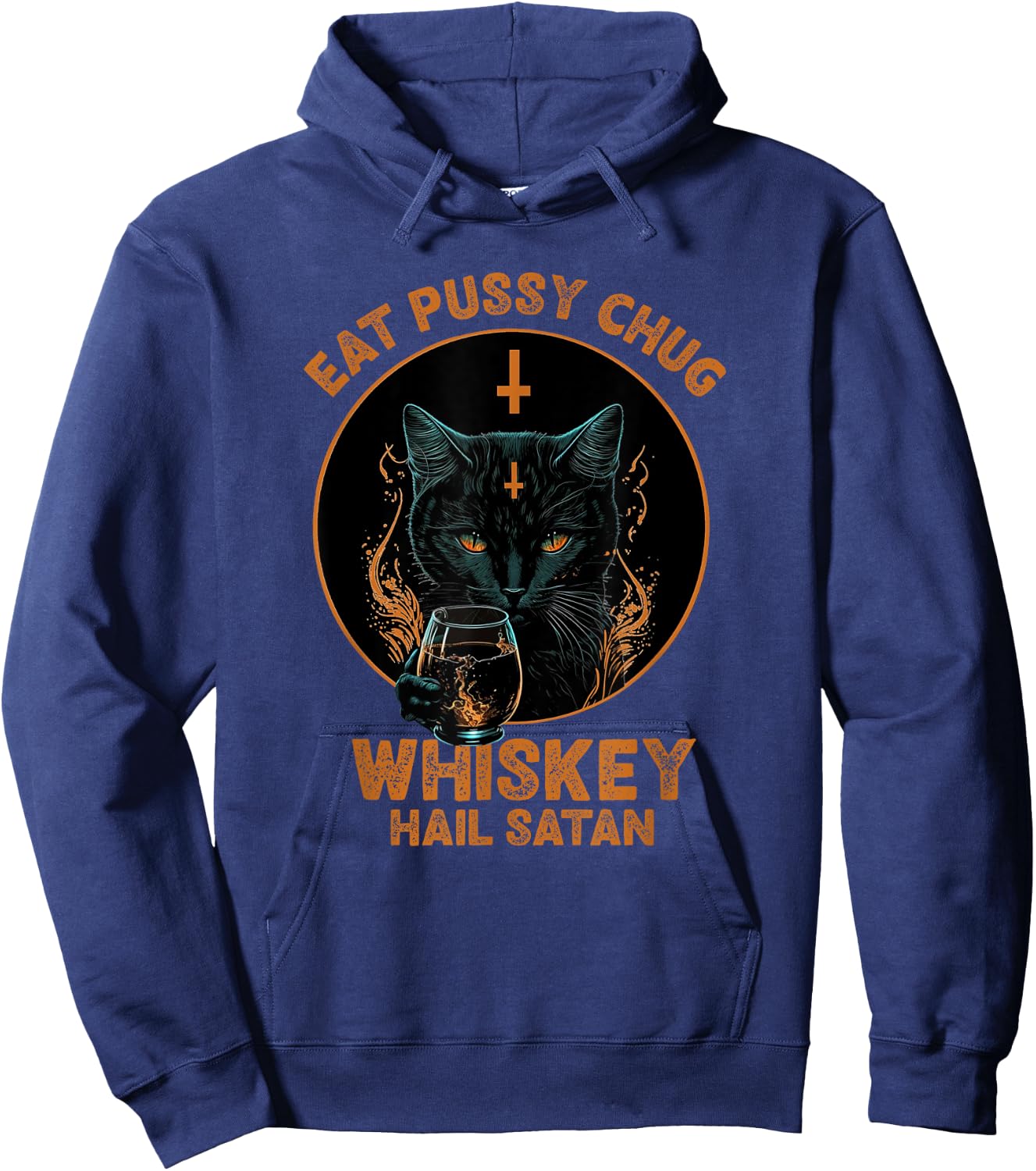 Funny Cat Eat Pussy Chug Whiskey Hail Satan Women Hoodie - Hoodie | Navy