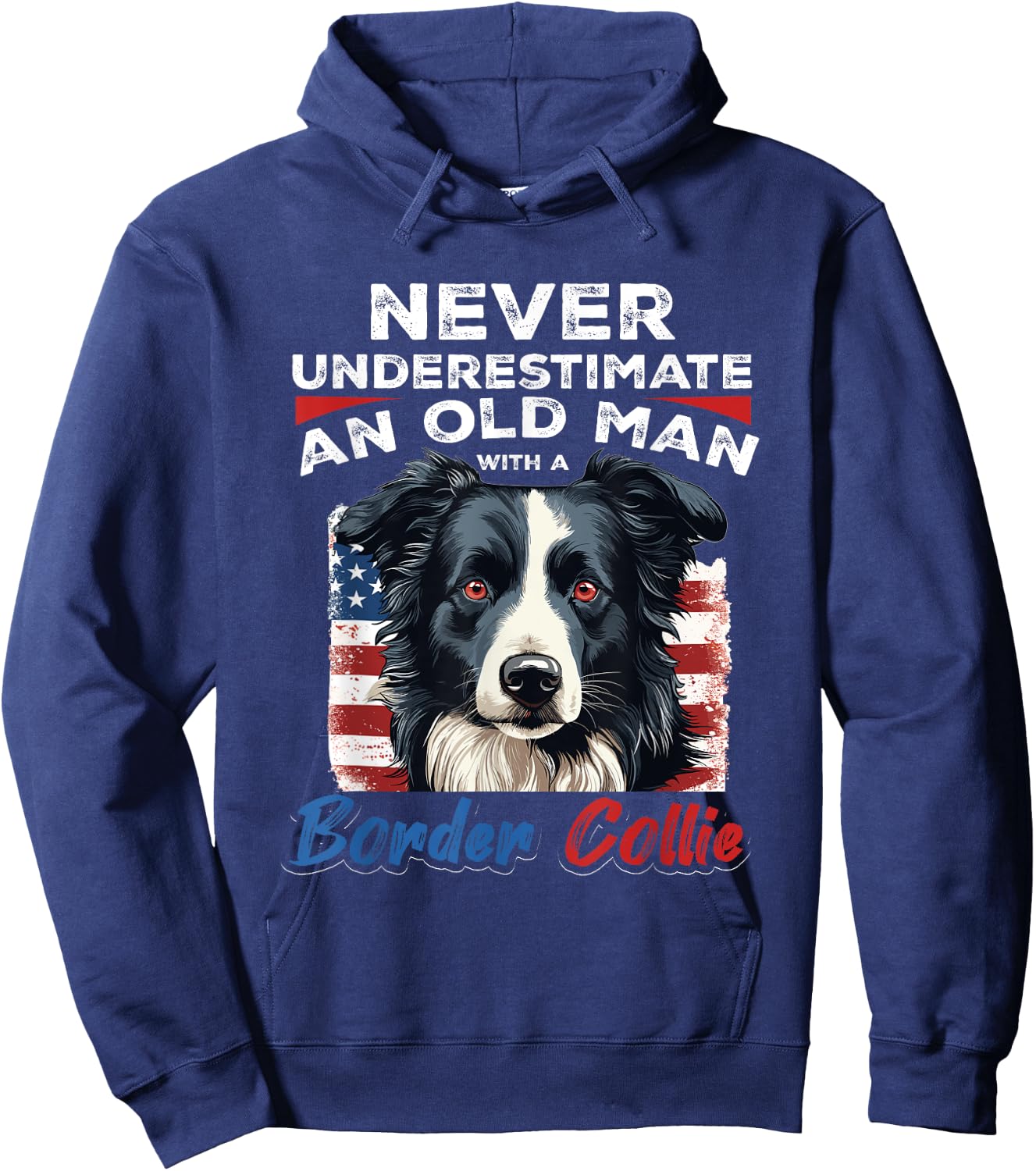 Border Collie Dog - Never Underestimate an Old Man with a Hoodie - Hoodie | Navy
