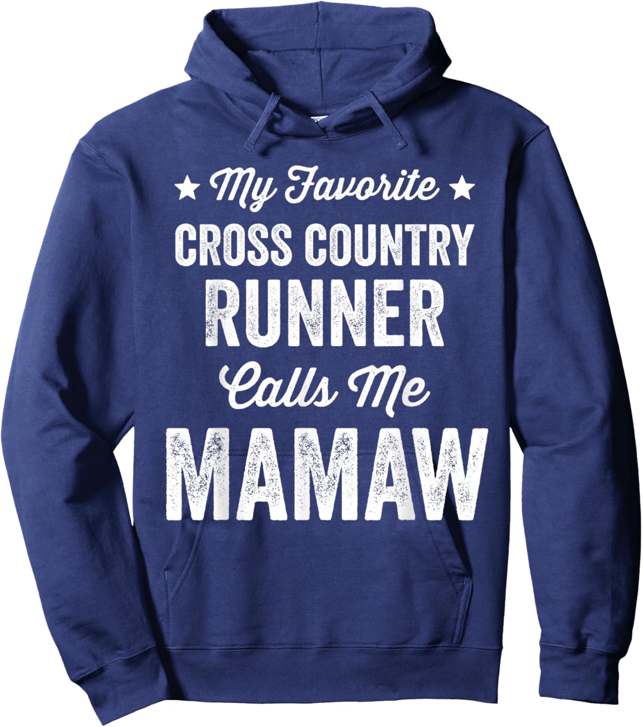 My Favorite Cross Country Runner Calls Me Mamaw Funny Hoodie - Hoodie | Navy