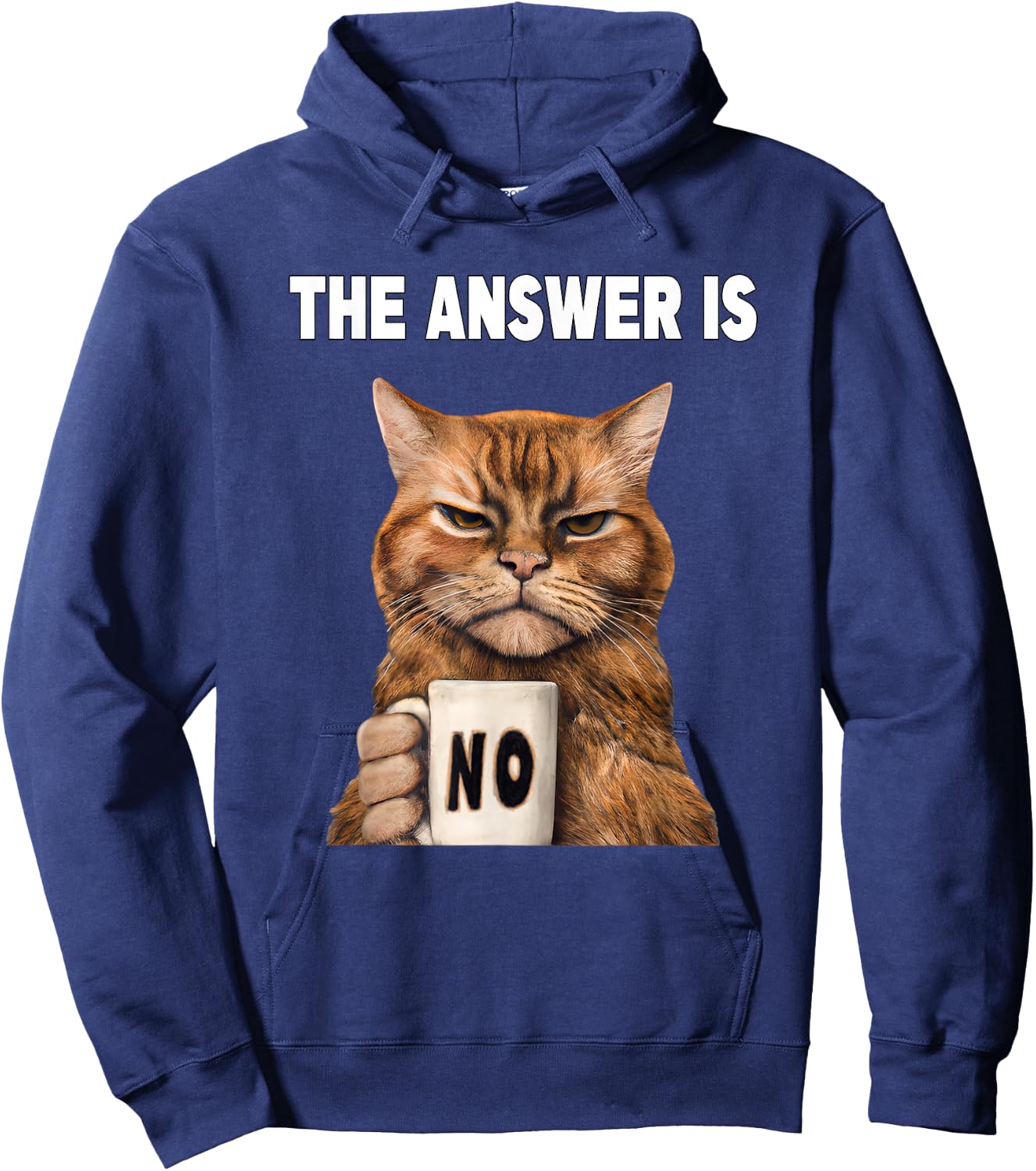 The answer is no. Grumpy funny cat with coffee mug Hoodie - Hoodie | Navy