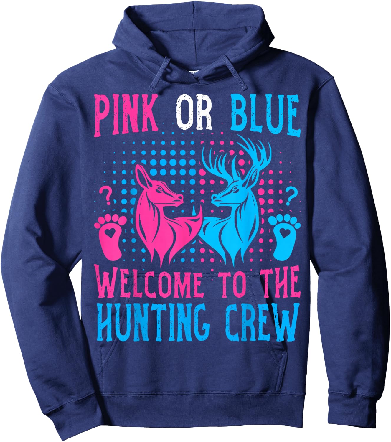 Pink or Blue Welcome To The Hunting Crew Pregnancy Reveal Hoodie - Hoodie | Navy