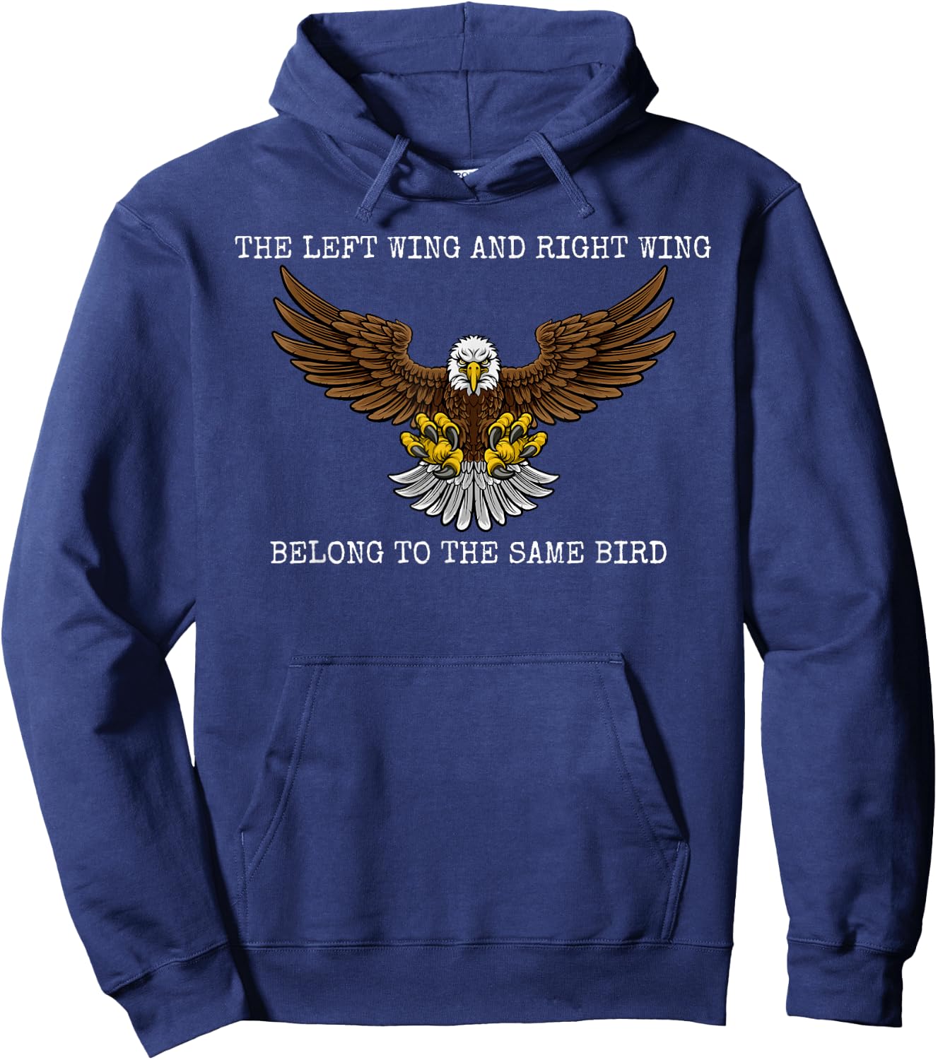 The Left Wing and Right Wing Belong To The Same Bird Eagle Hoodie - Hoodie | Navy