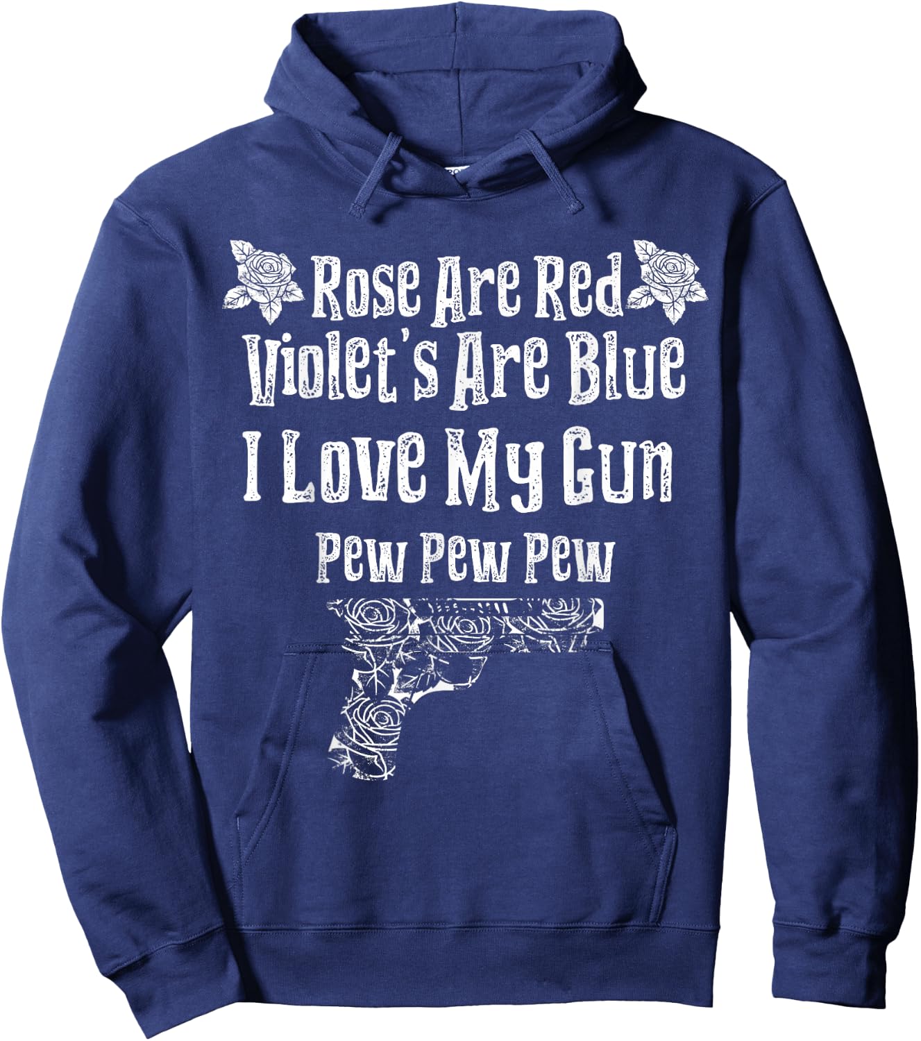 Rose Are Red Violet's Are Blue I Love My Gun Pew Pew Heart Hoodie - Hoodie | Navy