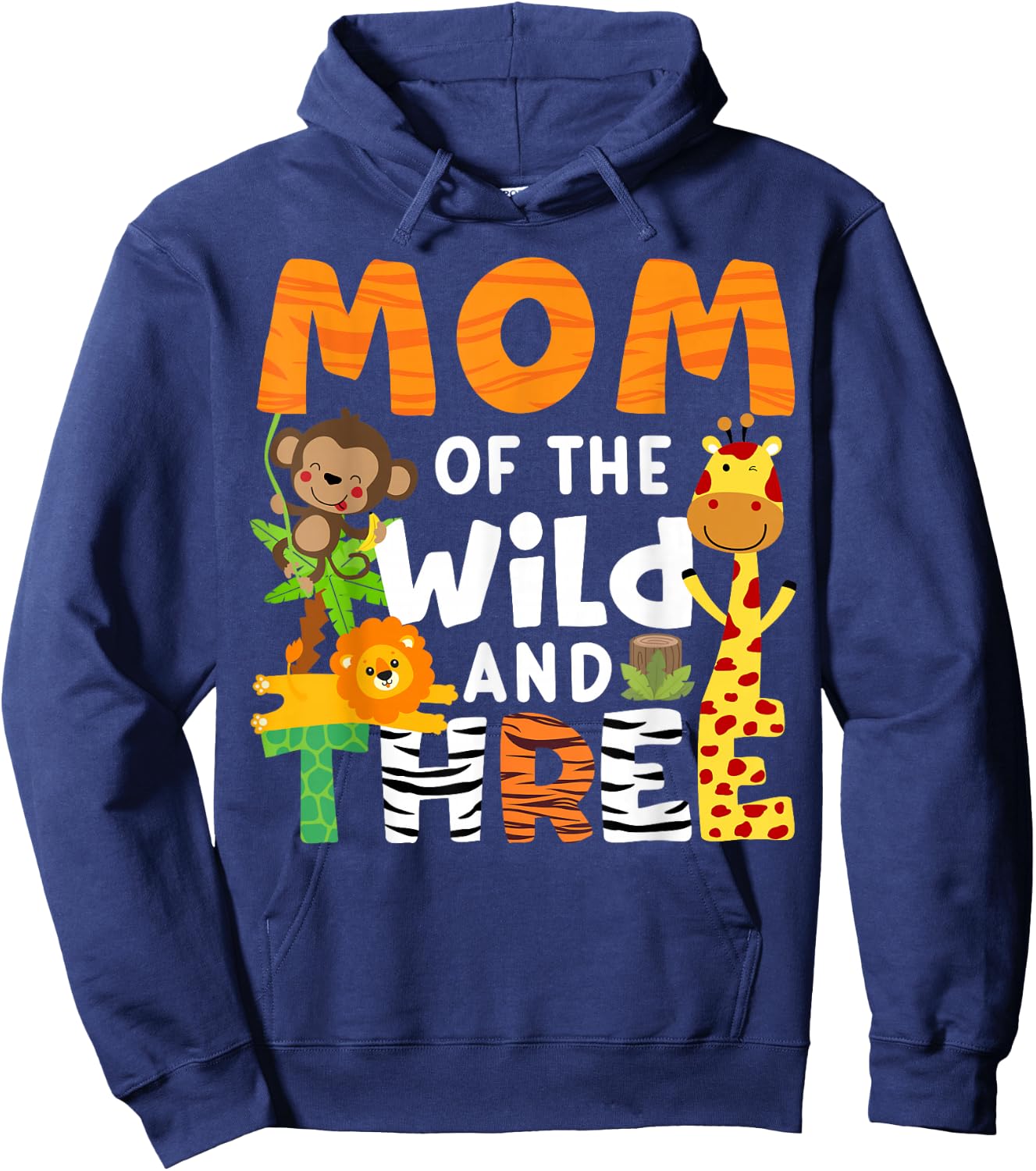 Mom Of The Wild and Three 3 Birthday Zoo Theme Safari Jungle Hoodie - Hoodie | Navy