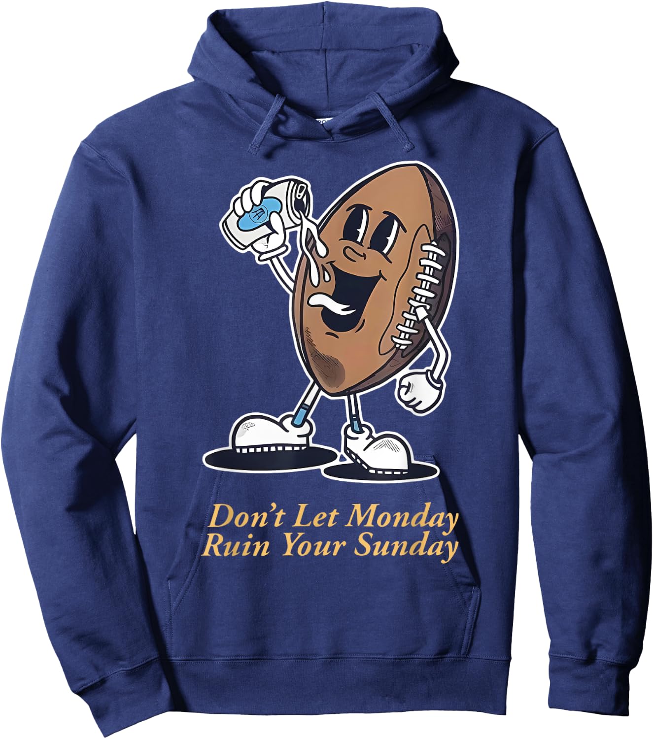 Don't Let Mondav Ruin Your Sunday Football Funny Hoodie - Hoodie | Navy