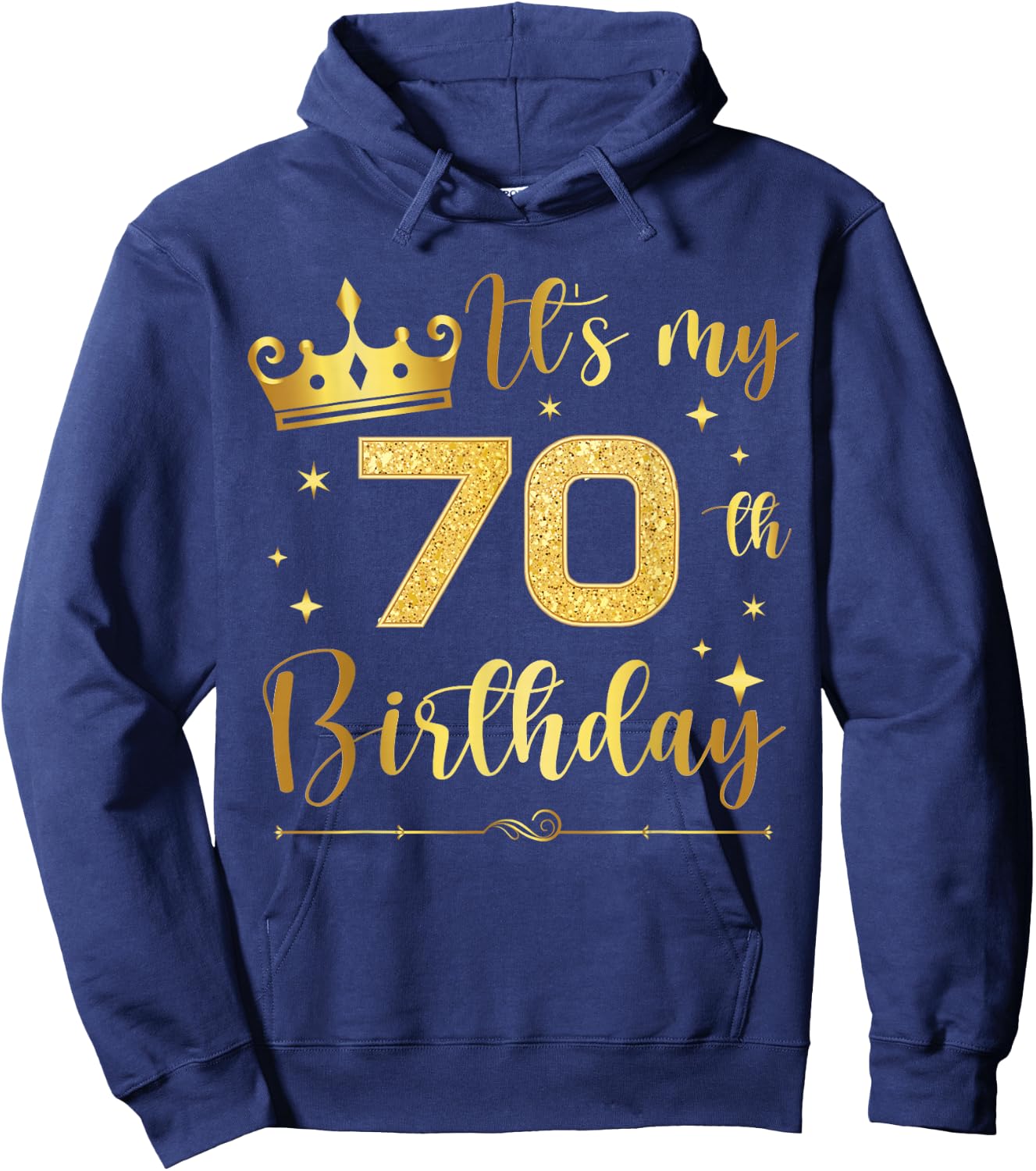 It's My 70 Year Old Birthday Crown 70th B-Day Crew Party Hoodie - Hoodie | Navy