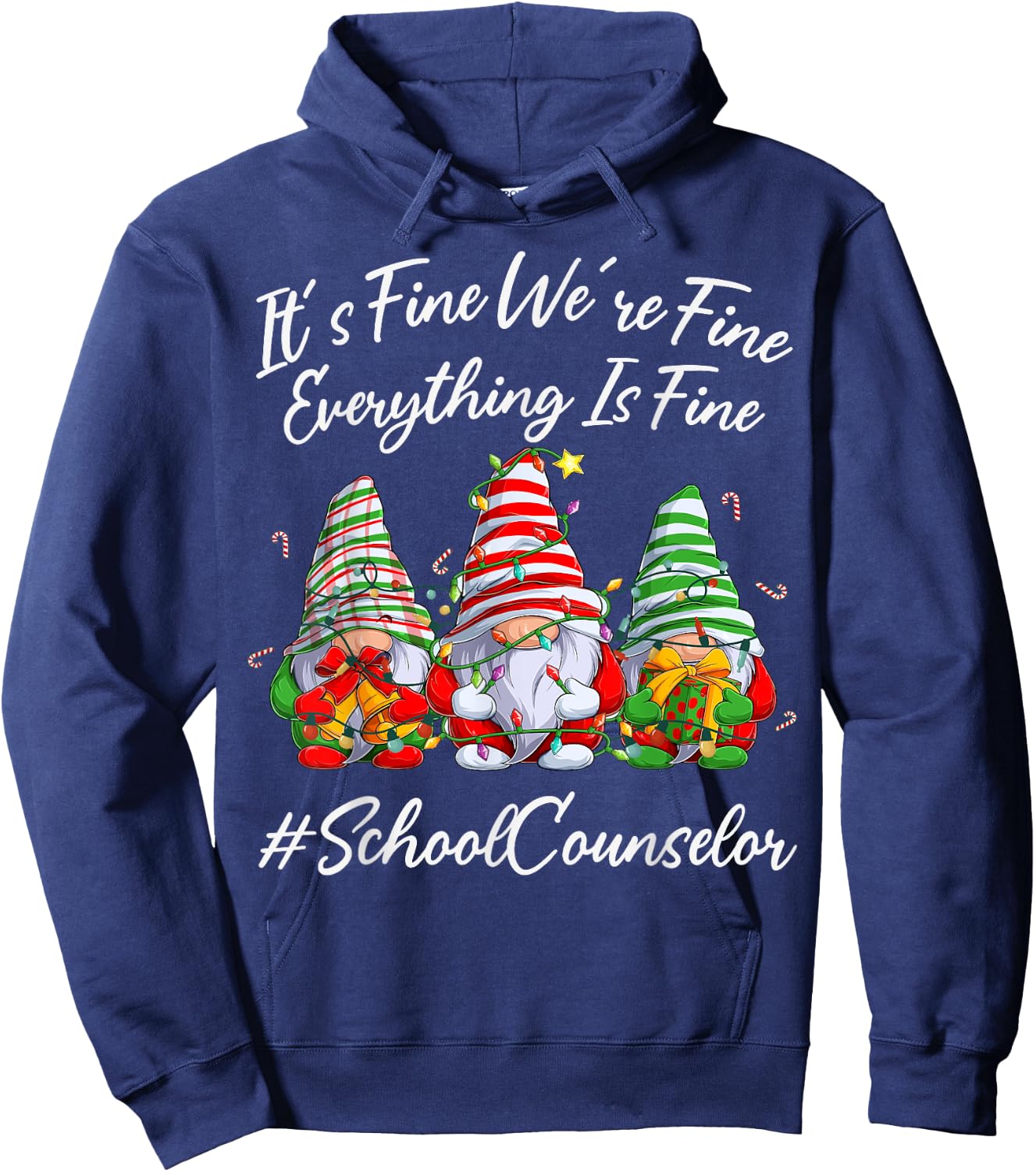 School Counselor Funny Everything Is Fine Christmas Gnomie Hoodie - Hoodie | Navy
