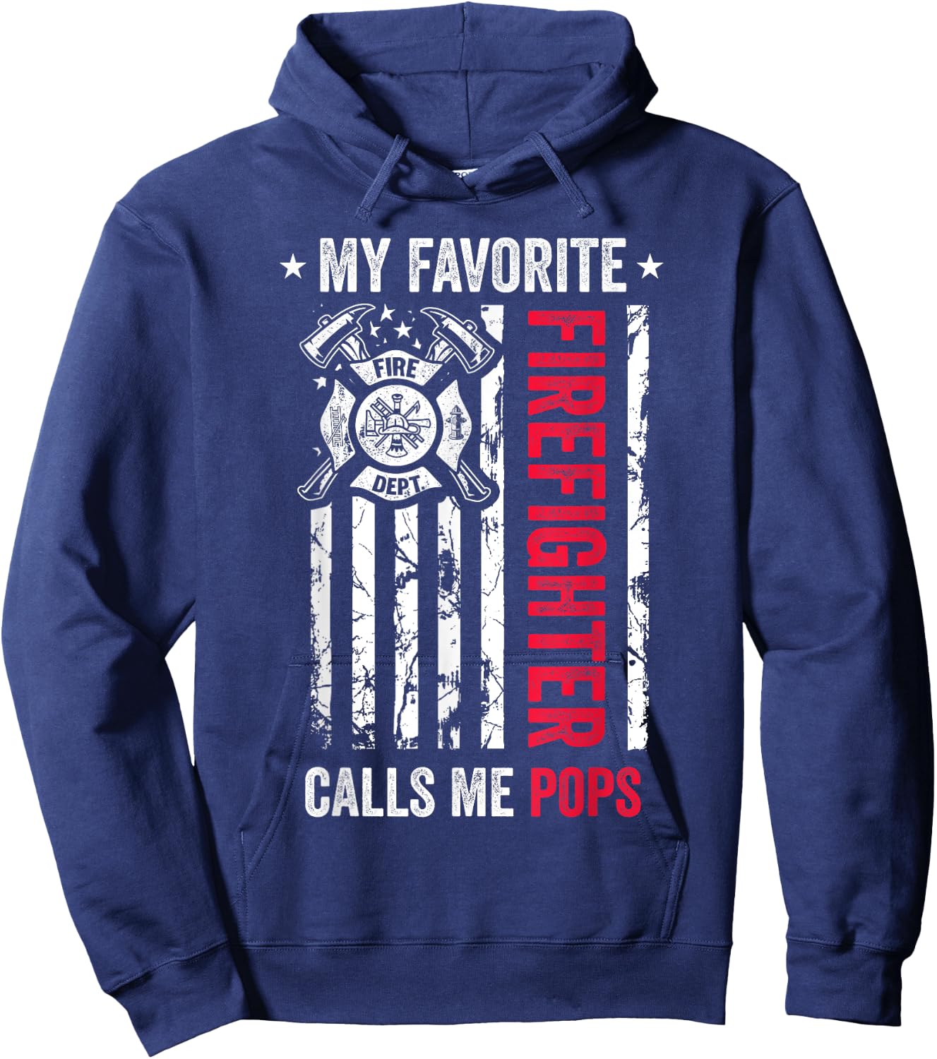 My Favorite Firefighter Calls Me Pops Firefighter USA Flag Women Kids Men Hoodie - Hoodie | Navy