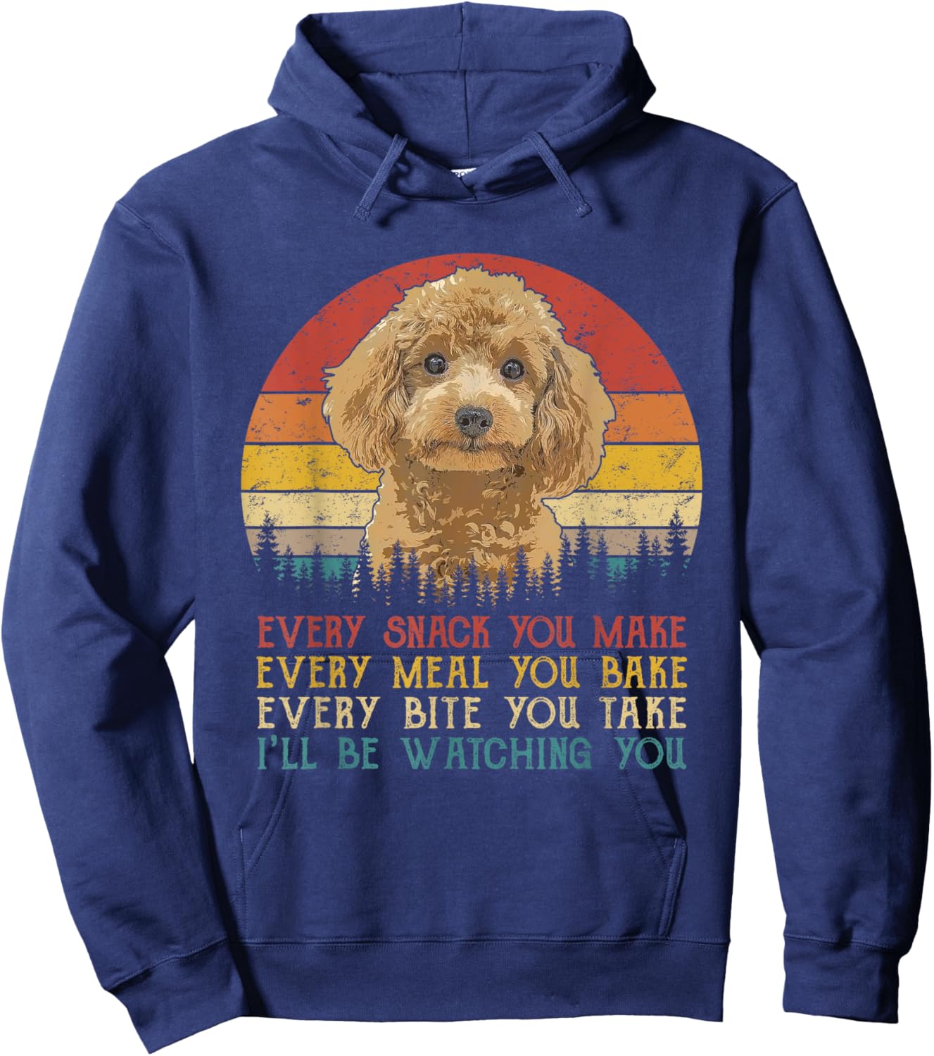 Every Snack You Make Poodle Shirt Funny Dog Lover Hoodie - Hoodie | Navy