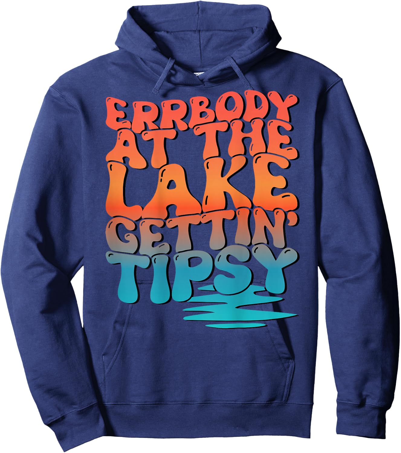 Errbody At The Lake Gettin' Tipsy Lake Life Summer Trendy Women Hoodie - Hoodie | Navy