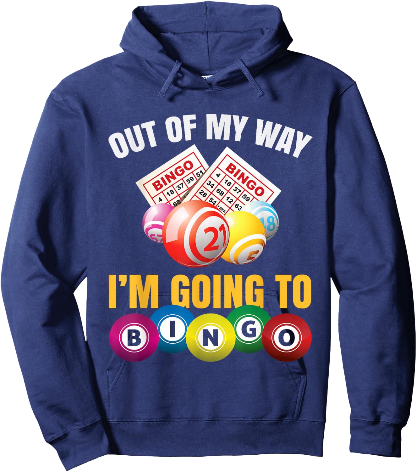 Out of My Way I'm Going to Bingo Funny Bingo Game Lover Gift Hoodie - Hoodie | Navy