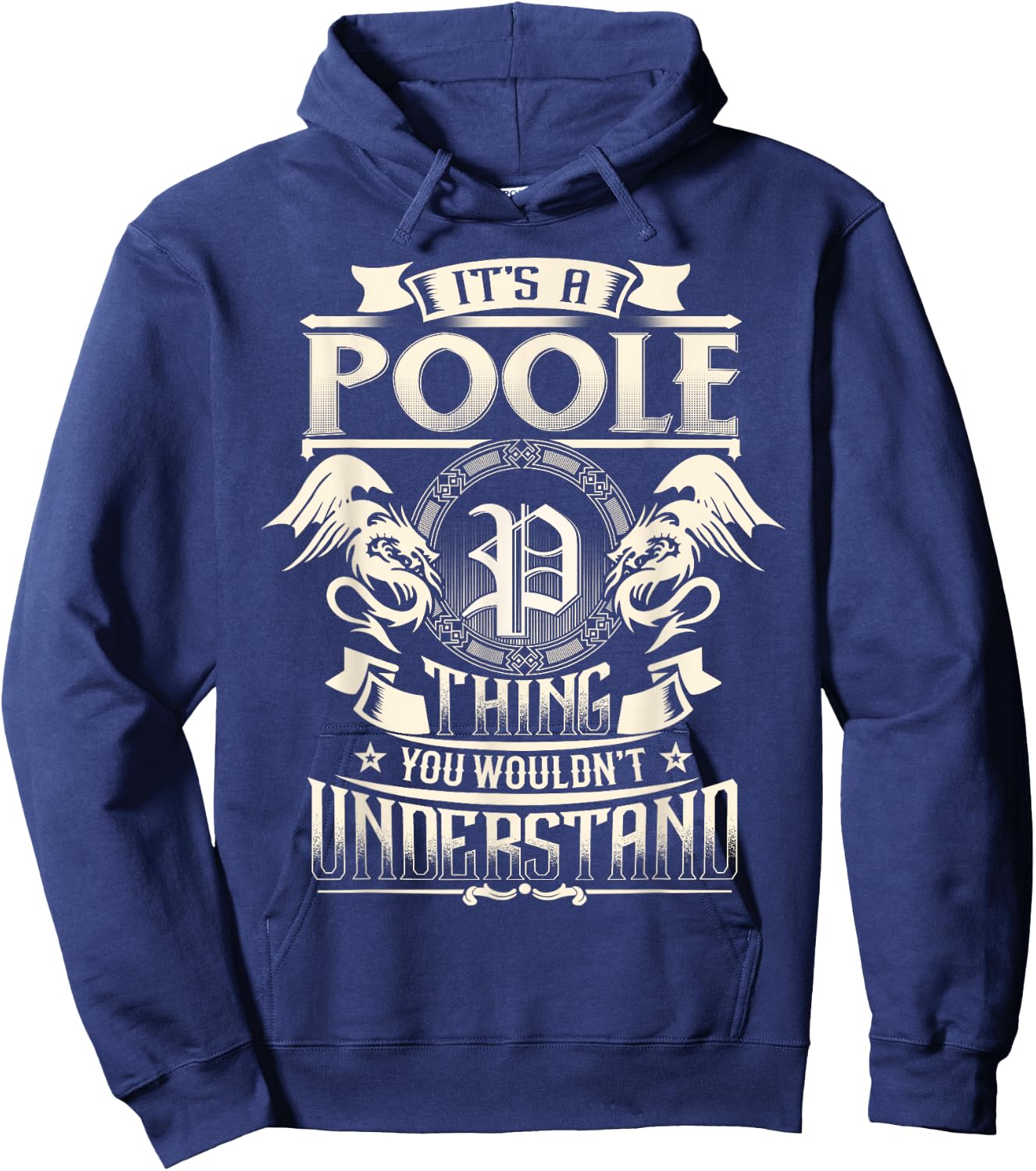 It's A POOLE Thing You Wouldn't Understand Family Name Hoodie - Hoodie | Navy