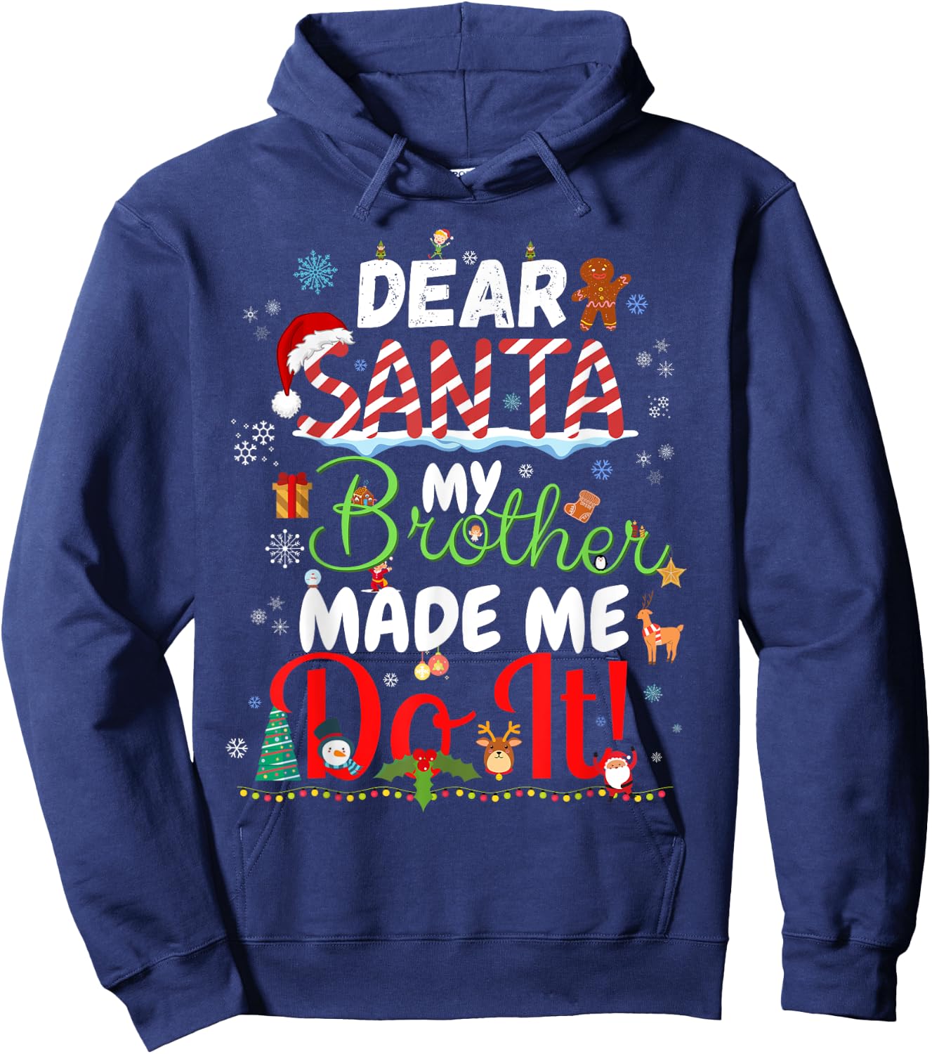 Christmas Family Dear Santa My Brother Made Me Do It Hoodie - Hoodie | Navy