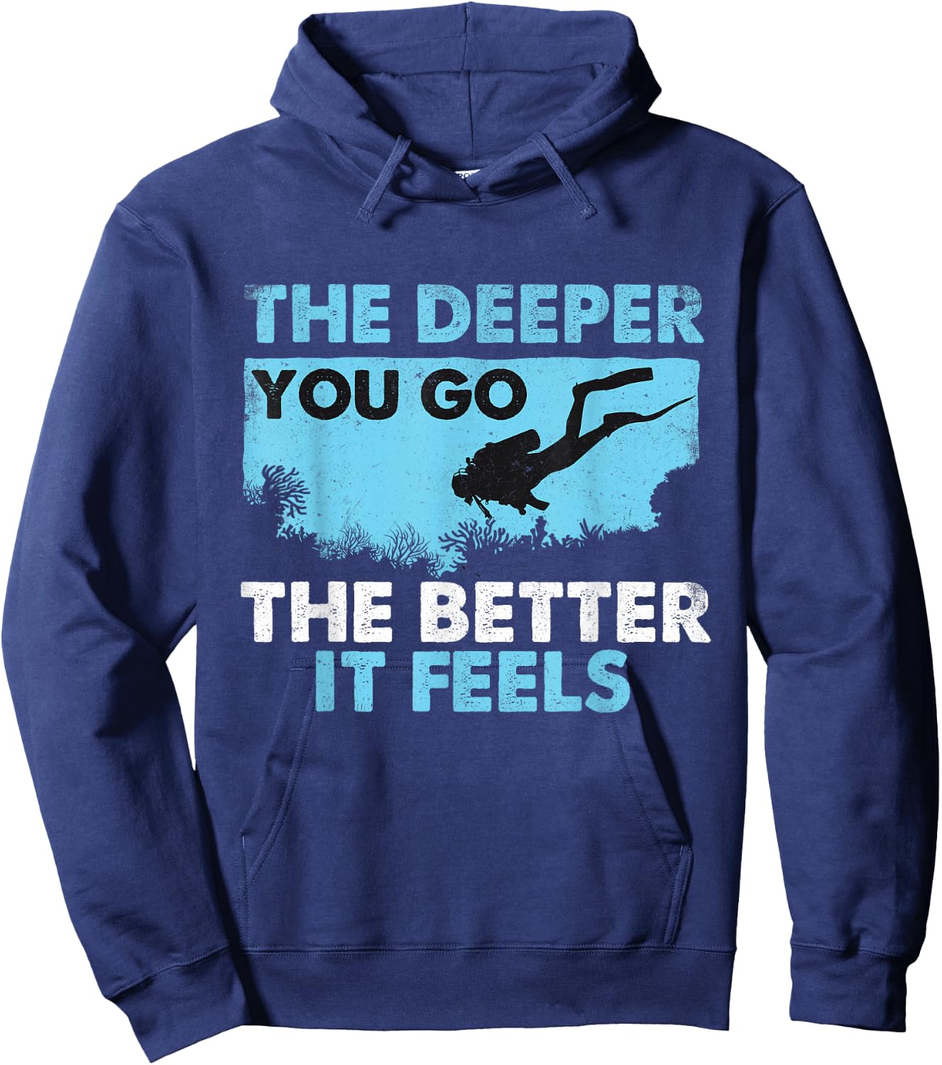 The Deeper You Go The Better It Feels - Scuba Diver Diving Hoodie - Hoodie | Navy