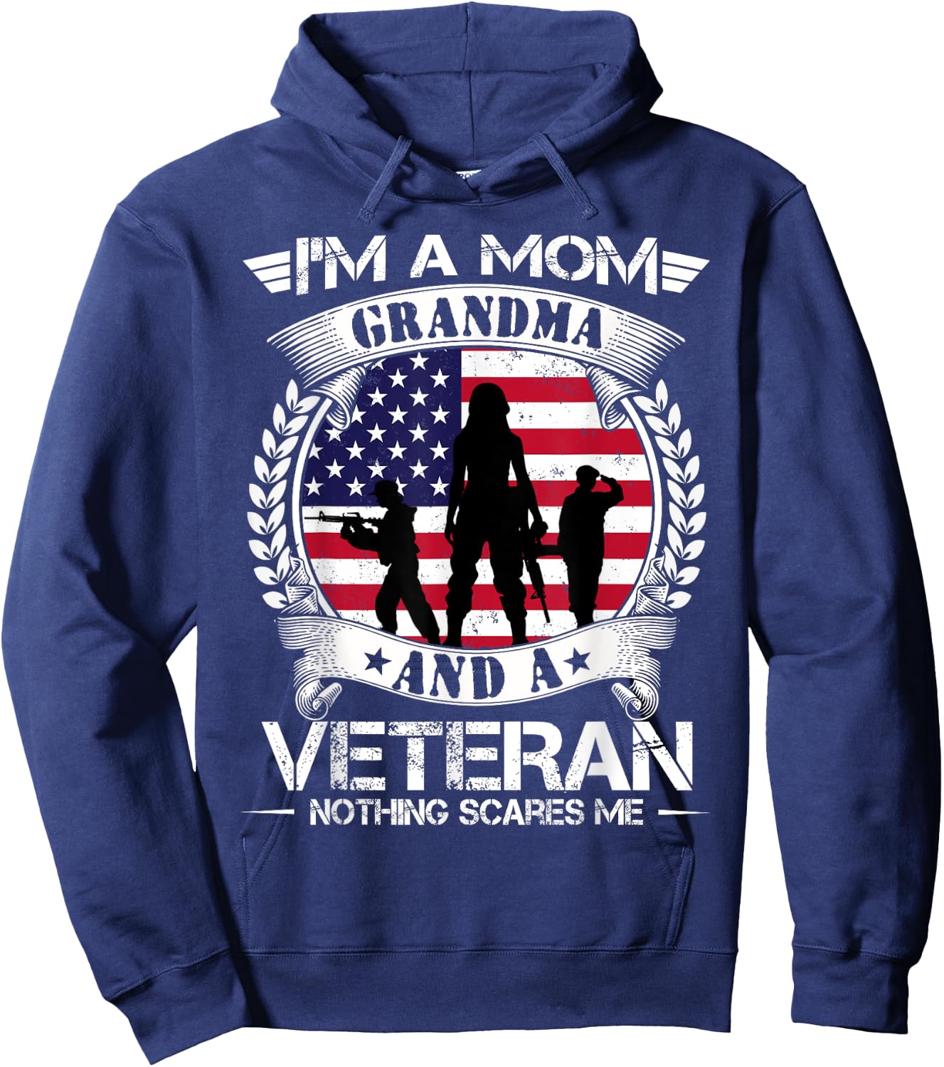 I'm A Mom Grandma And A Veteran Nothing Scares Me Military Hoodie - Hoodie | Navy