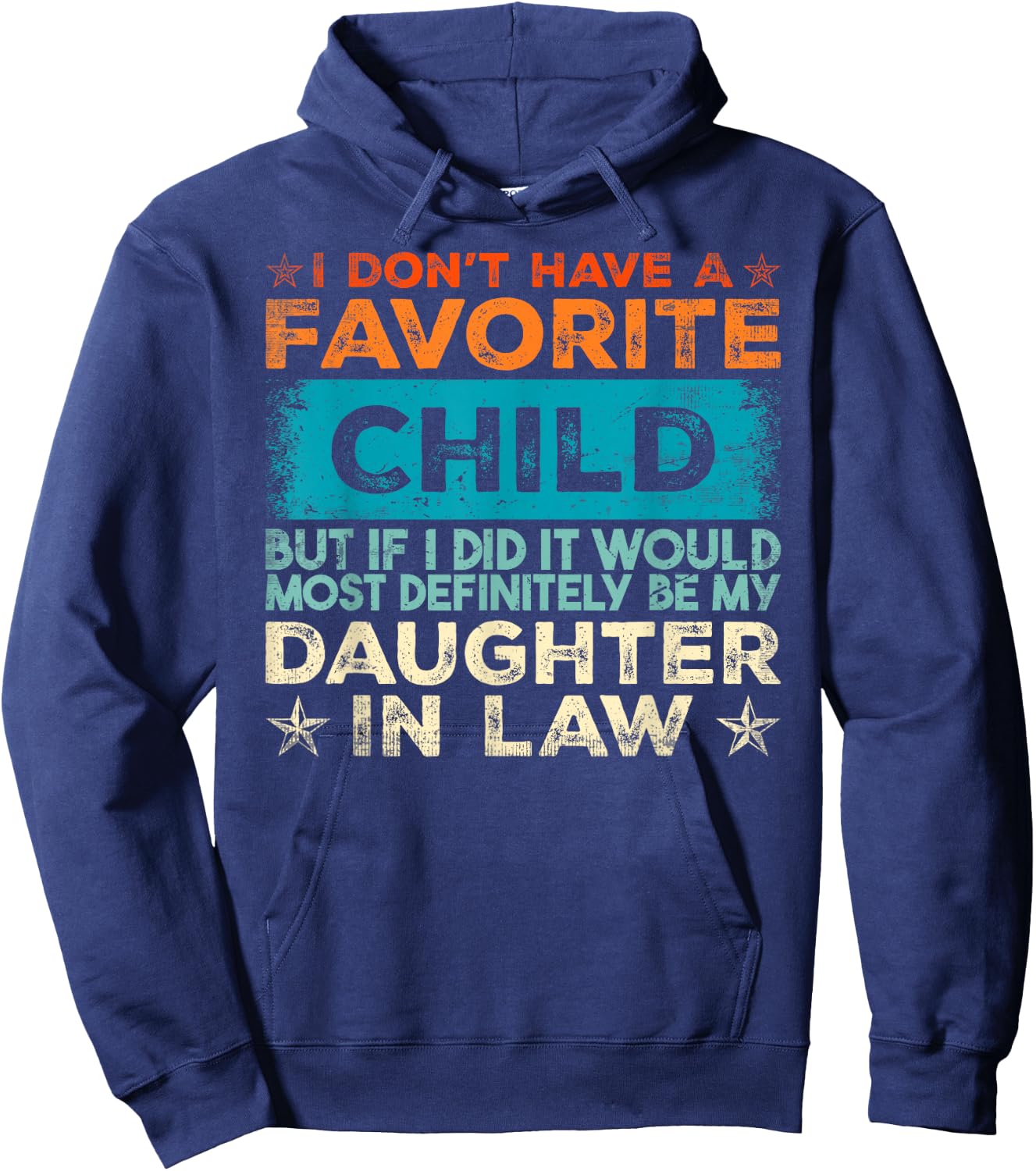 I Don't Have A Favorite Child It Would Be My Daughter In Law Hoodie - Hoodie | Navy